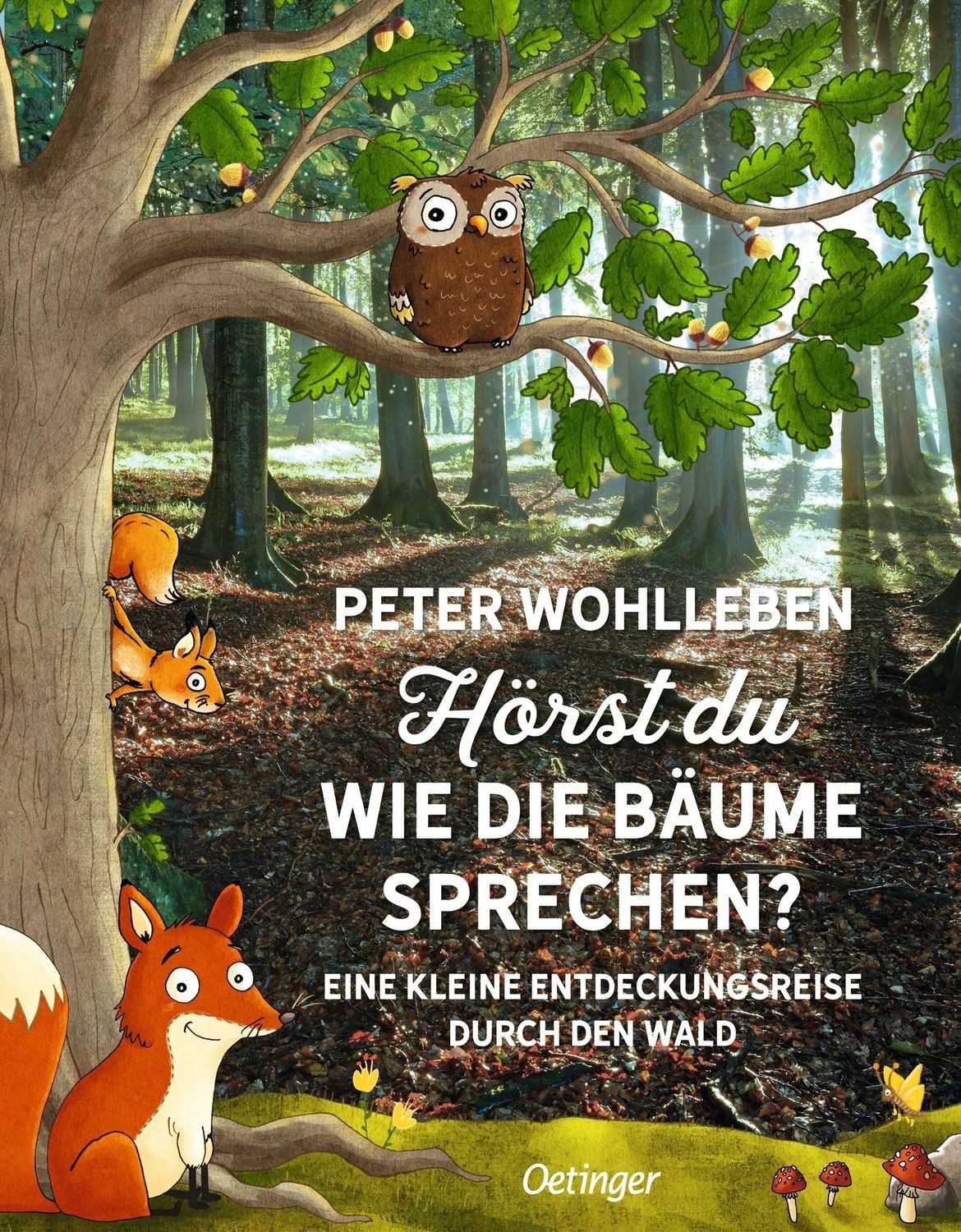 Hörst du, wie die Bäume sprechen? / Peter Wohlleben