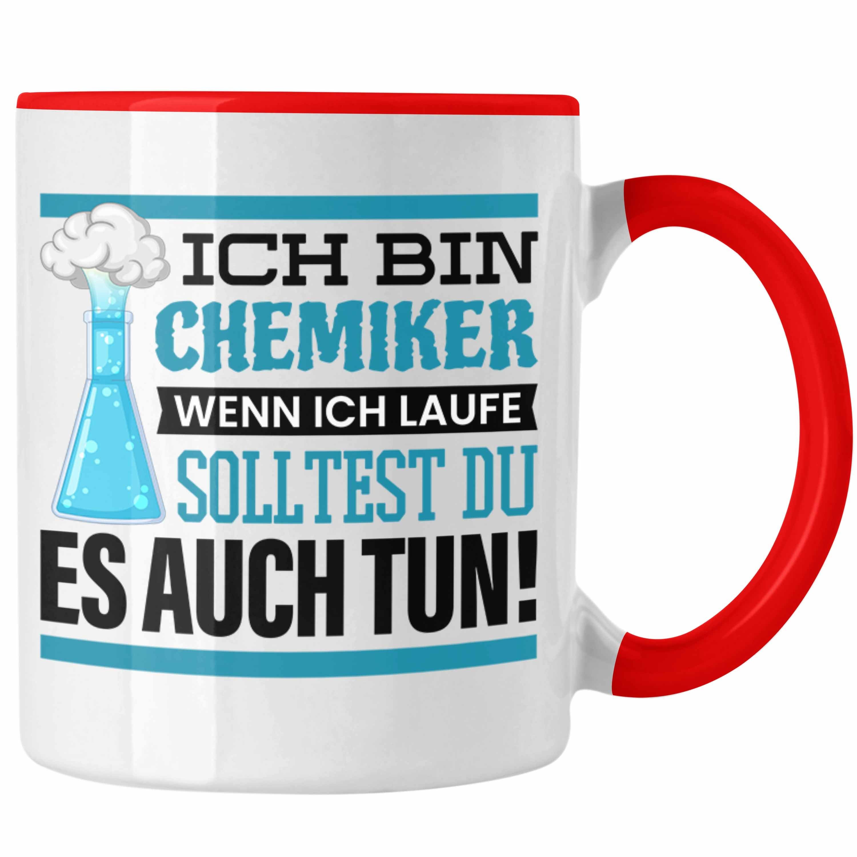 Trendation Tasse Ich Bin Chemiker Tasse Geschenk Chemiker Sprüche Chemie-Lehrer Student Rot