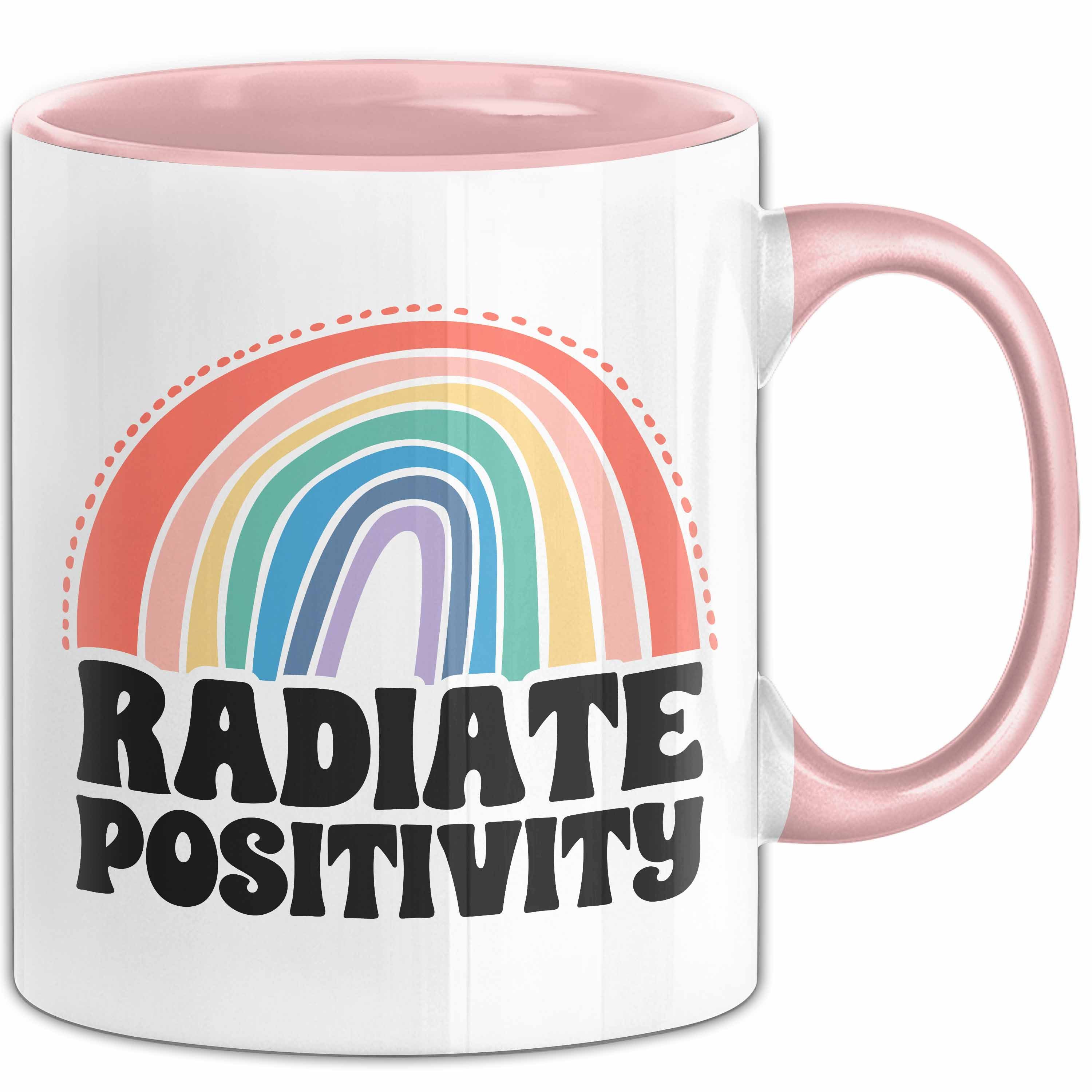 Tasse Positivität Tasse Geschenk Ausstrahlung Positiver Mensch Radiate Posit