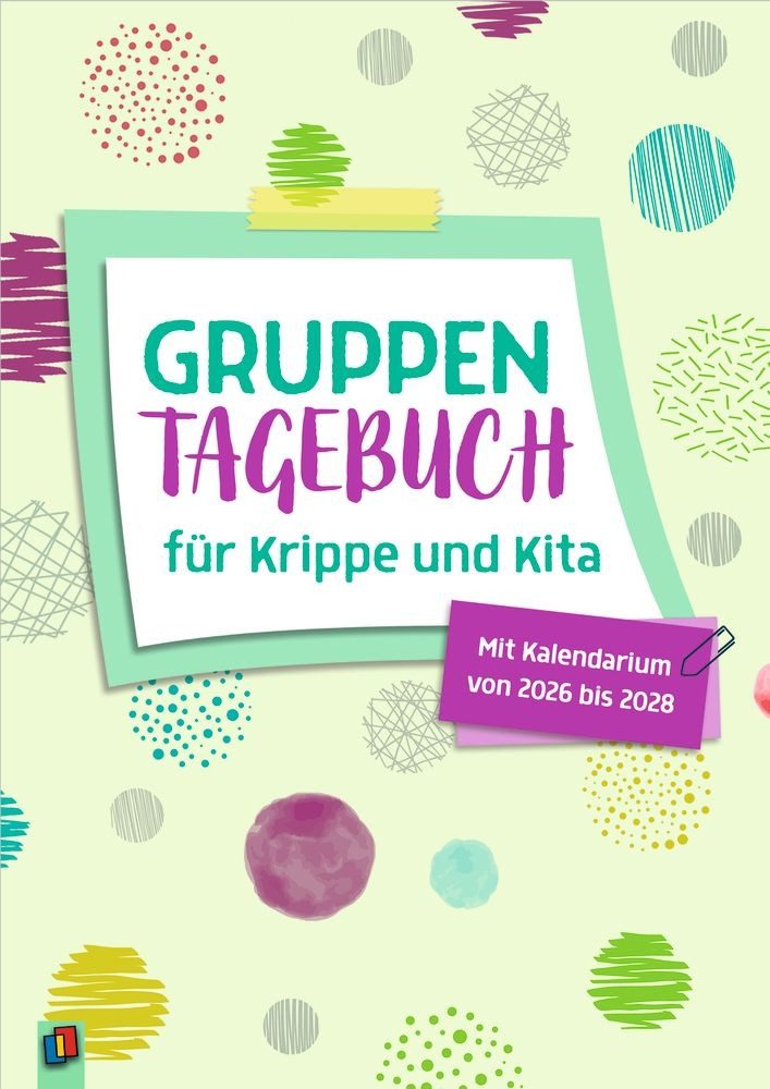 Schulbuch Gruppentagebuch für Krippe und Kita Mit Kalendarium von 2026 - 2028 diverse