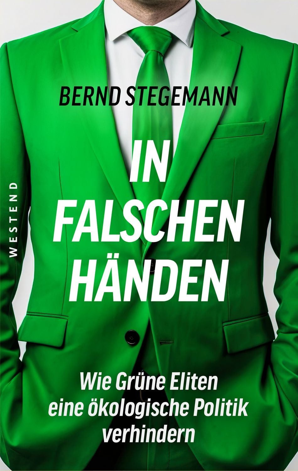 In falschen Händen / Bernd Stegemann