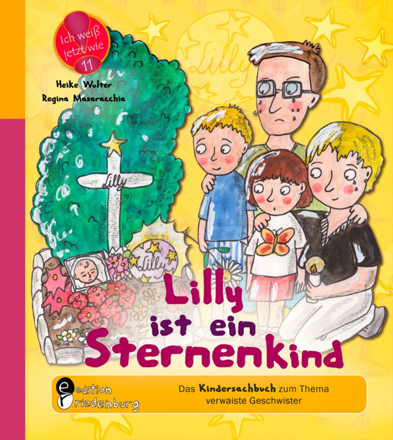 Lilly ist ein Sternenkind - Das Kindersachbuch zum Thema verwaiste Ges / Heike Wolter, Regina Masaracchia