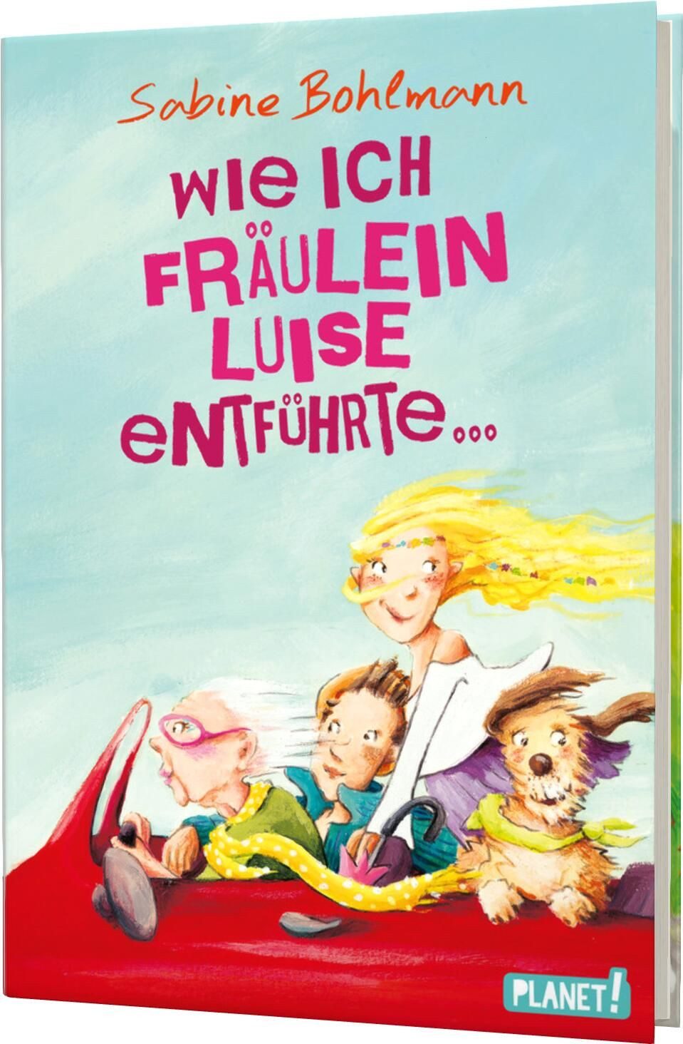 Kinderbuch Wie ich Fräulein Luise entführte und mit ihr eine geheime Reise untern Sabine Bohlmann