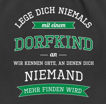 Shirtracer Turnbeutel Lege dich niemals mit einem Dorfkind an, Sprüche Statement mit Spruch