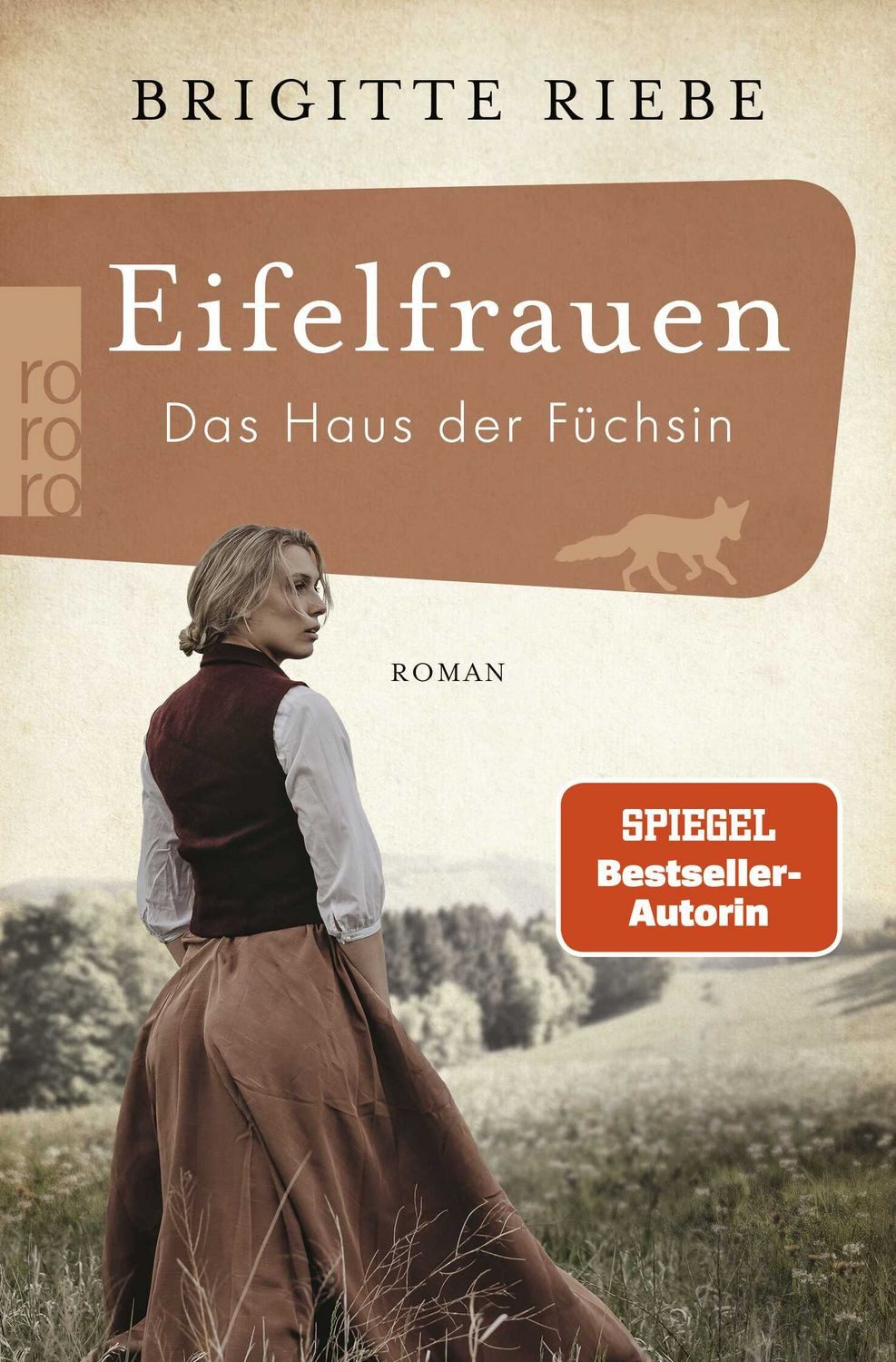 Belletristik Eifelfrauen: Das Haus der Füchsin historischer Roman, Von der Bestsel Brigitte Riebe