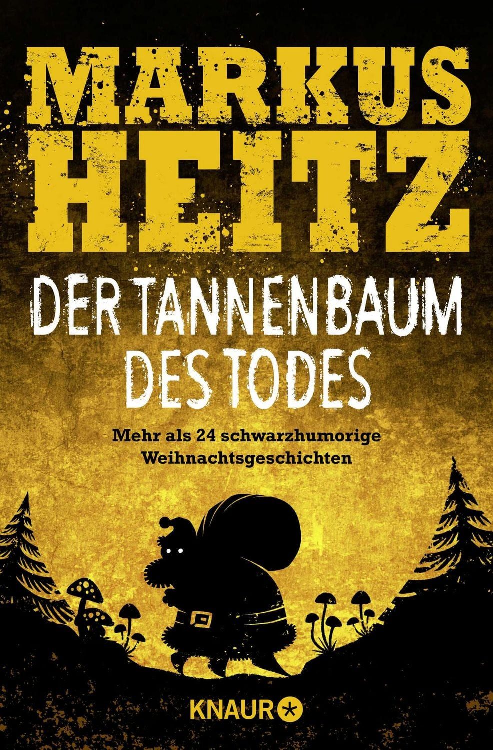 Belletristik Der Tannenbaum des Todes Mehr als 24 schwarzhumorige Weihnachtsgeschic Markus Heitz