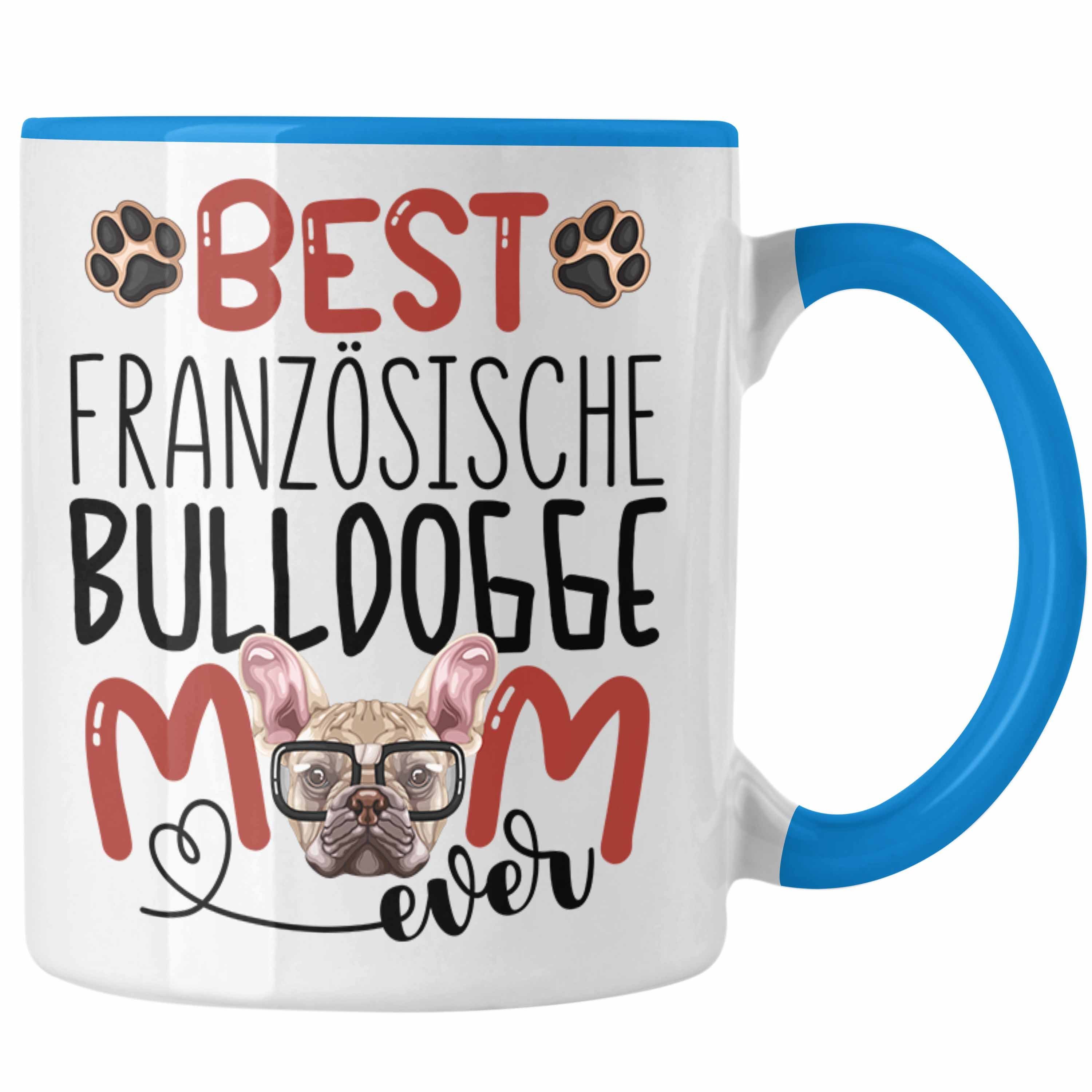 Trendation Tasse Französische Bulldogge Mom Besitzerin Tasse Geschenk Lustiger Spruch G Blau