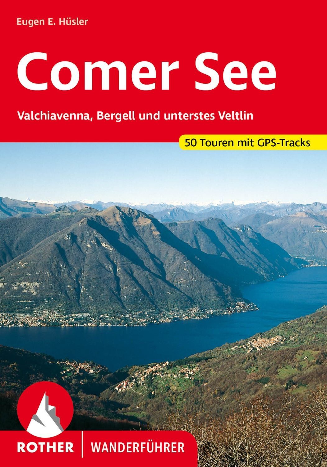 ROTHER Wanderführer Comer See / Eugen E. Hüsler