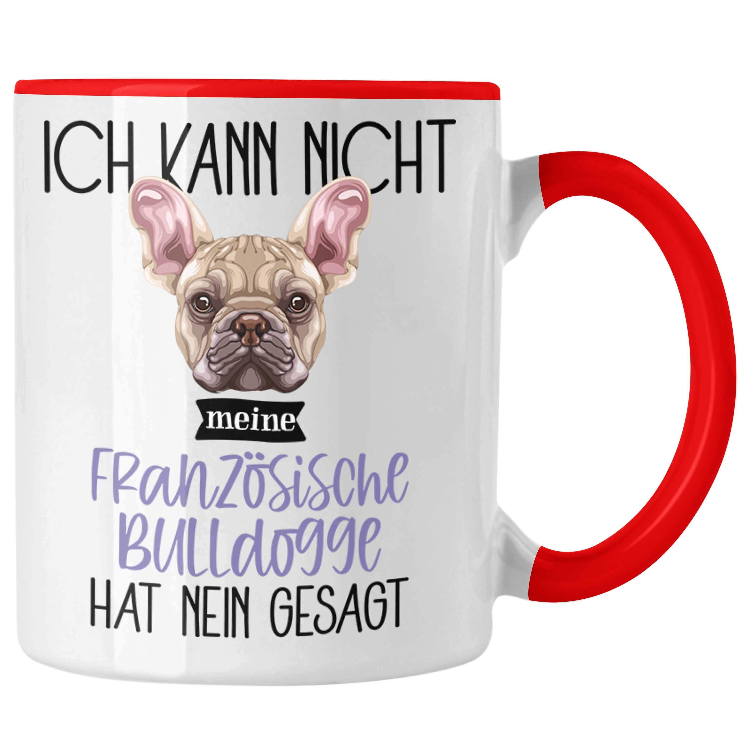 Trendation Tasse Französische Bulldogge Besitzer Tasse Geschenk Lustiger Spruch Geschen Rot