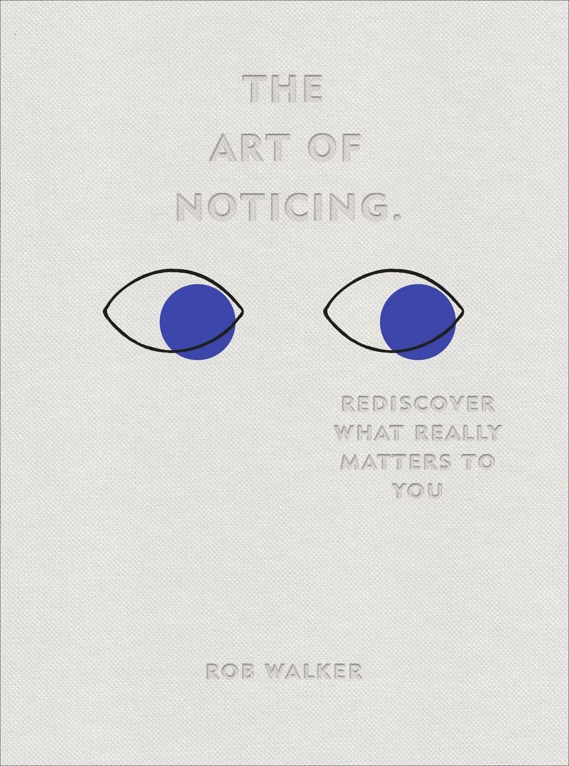 The Art of Noticing / Rob Walker