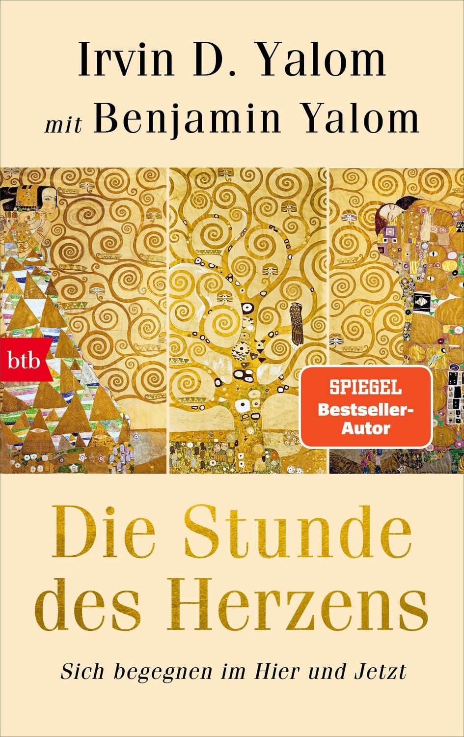 Die Stunde des Herzens / Irvin D. Yalom, Benjamin Yalom, Sich begegnen im Hier und Jetzt - SPIEGEL-Bestseller-Autor, SPIEGEL-Bestseller