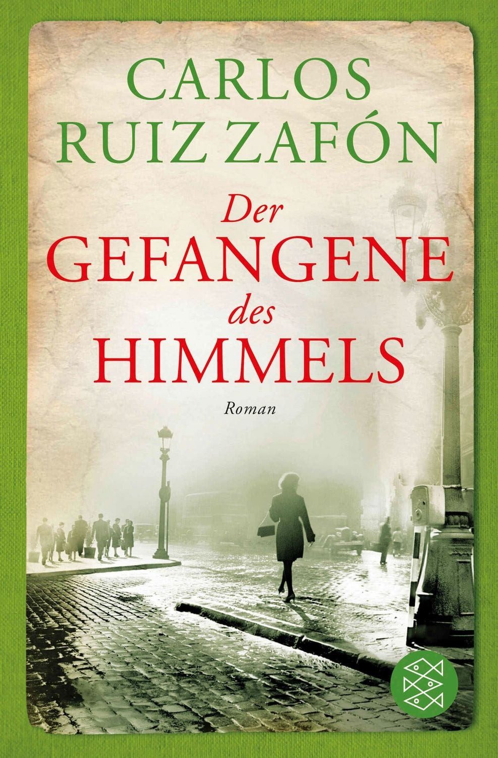 Der Gefangene des Himmels / Carlos Ruiz Zafón