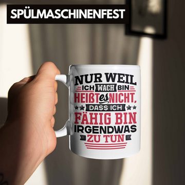 Trendation Tasse Lustiger Spruch Tasse Kaffee-Becher Nur Weil Ich Wach Bin Heißt Es Nic