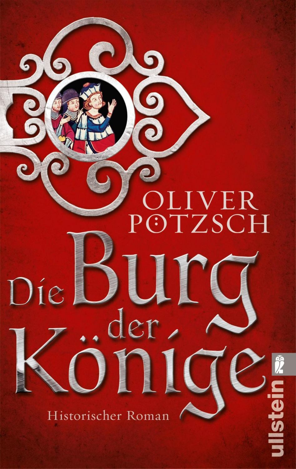 Die Burg der Könige / Oliver Pötzsch