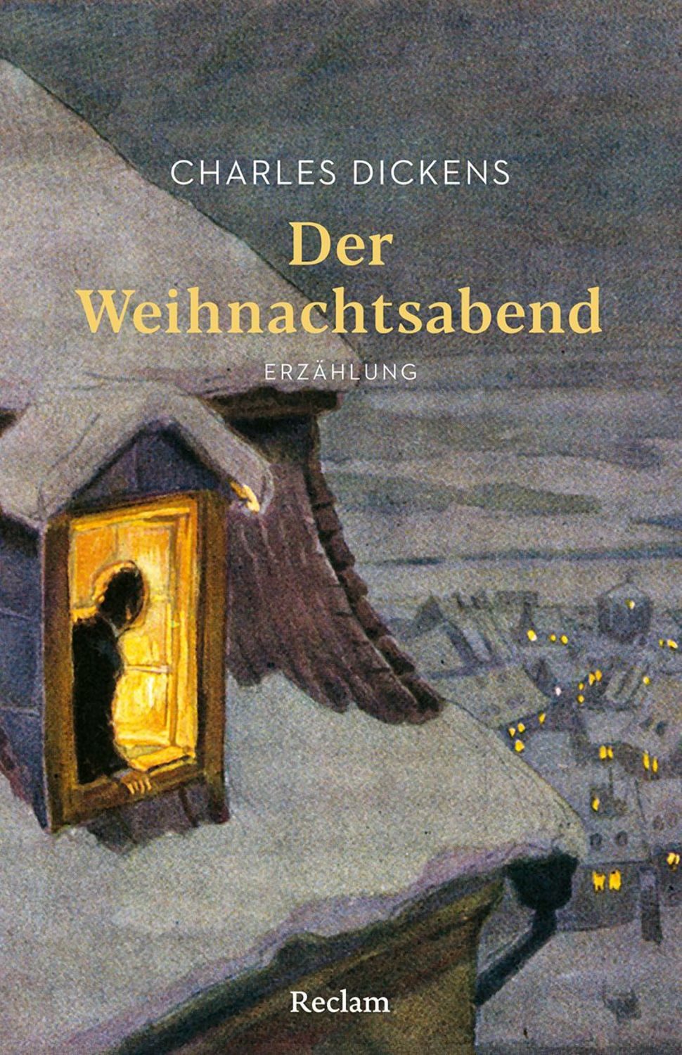 Der Weihnachtsabend. Erzählung / Charles Dickens