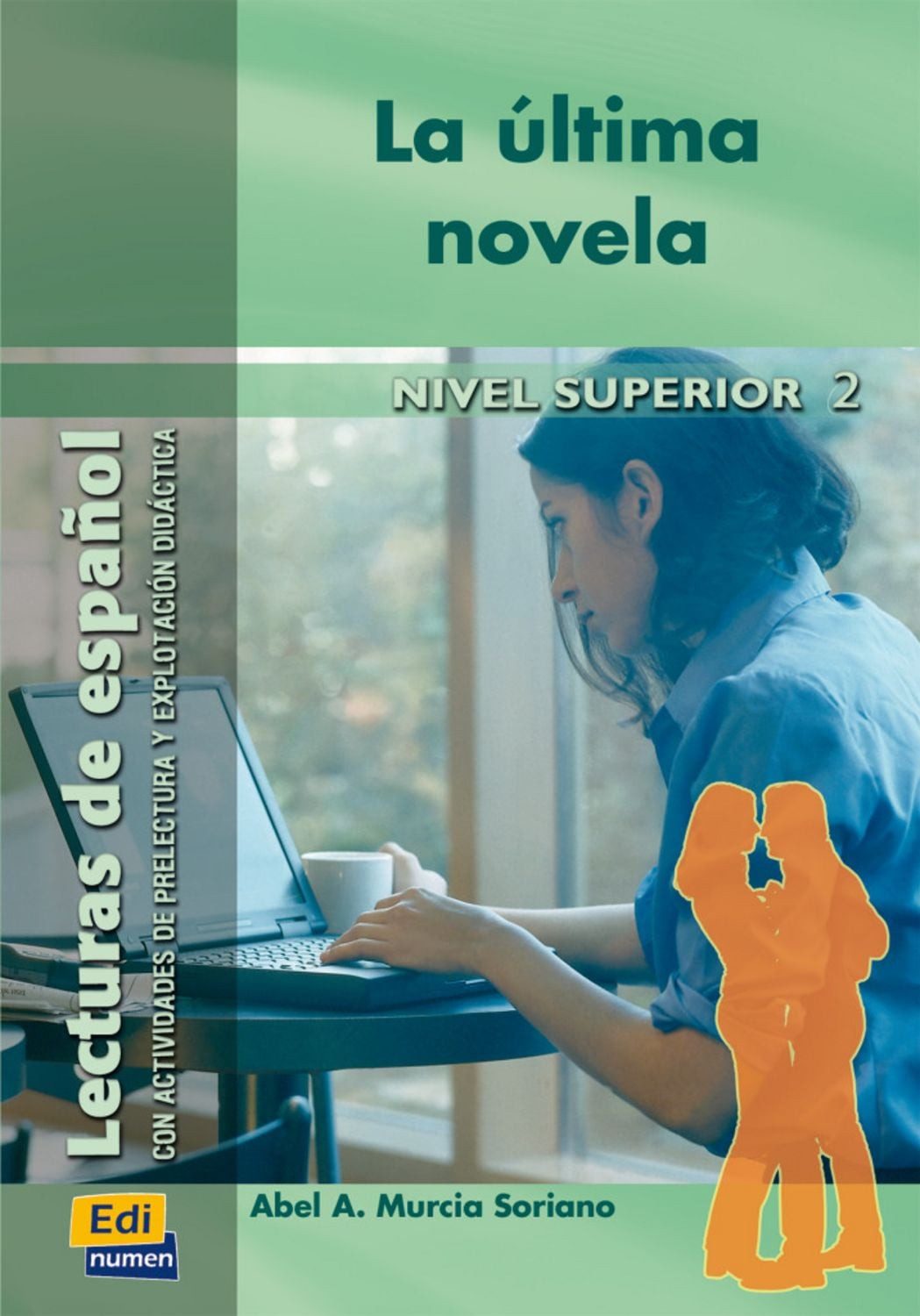 La última novela / Abel A. Murcia Soriano