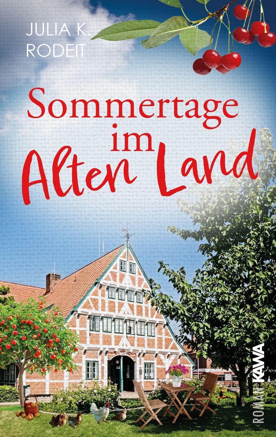 Sommertage im Alten Land / Julia K. Rodeit
