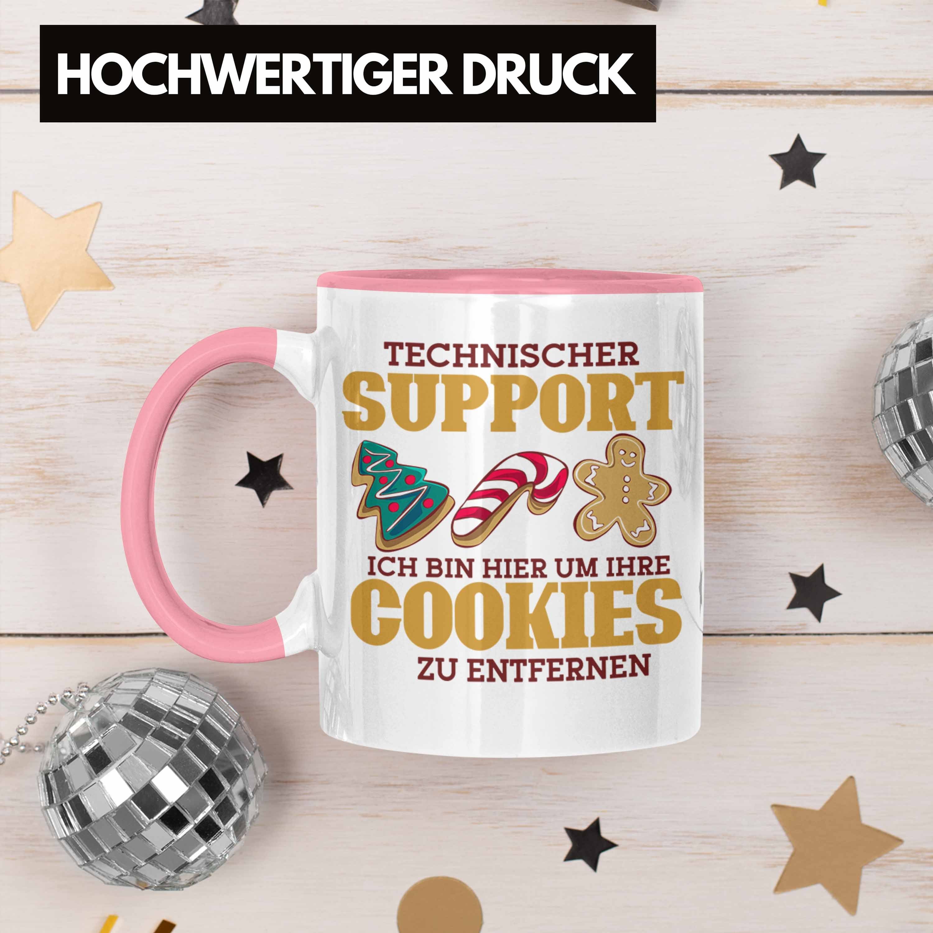Tasse zu Cookies Technischer "Ich bin Support hier, en Lustige Trendation um Rosa Tasse Ihre