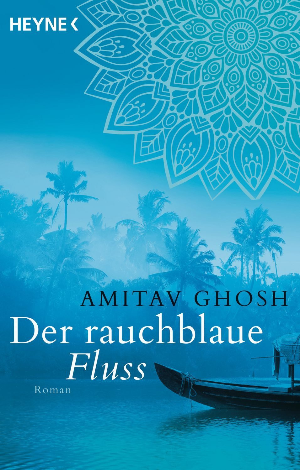Der rauchblaue Fluss / Amitav Ghosh