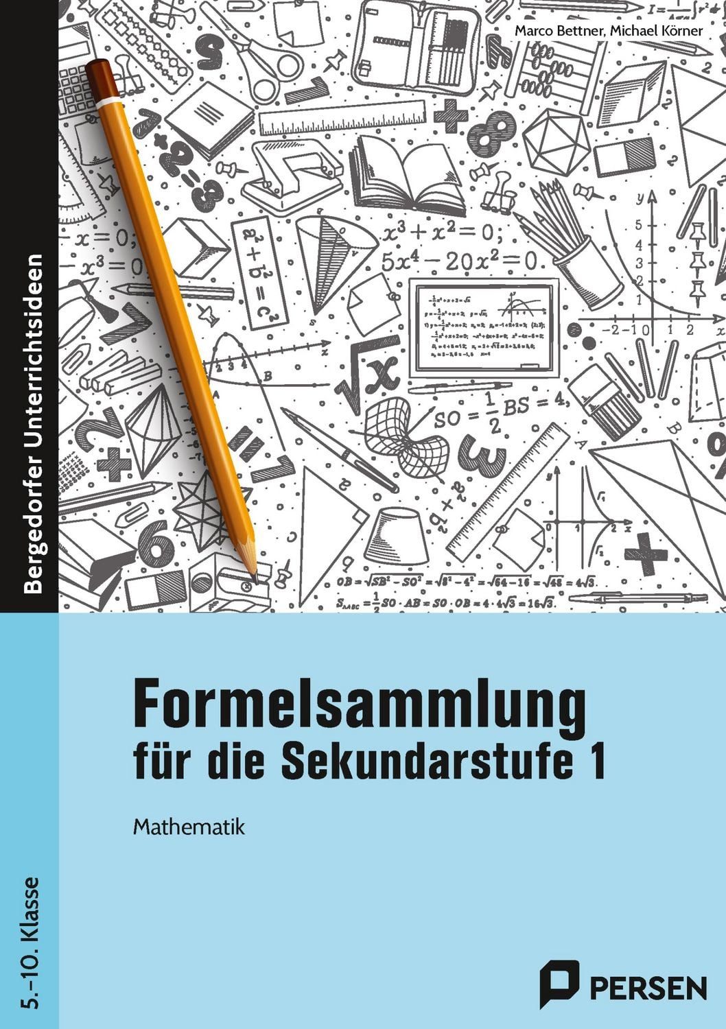 Schulbuch Formelsammlung für die Sekundarstufe 1 Mathematik (5. bis 10. Klasse) Marco Bettner, Michael Körner