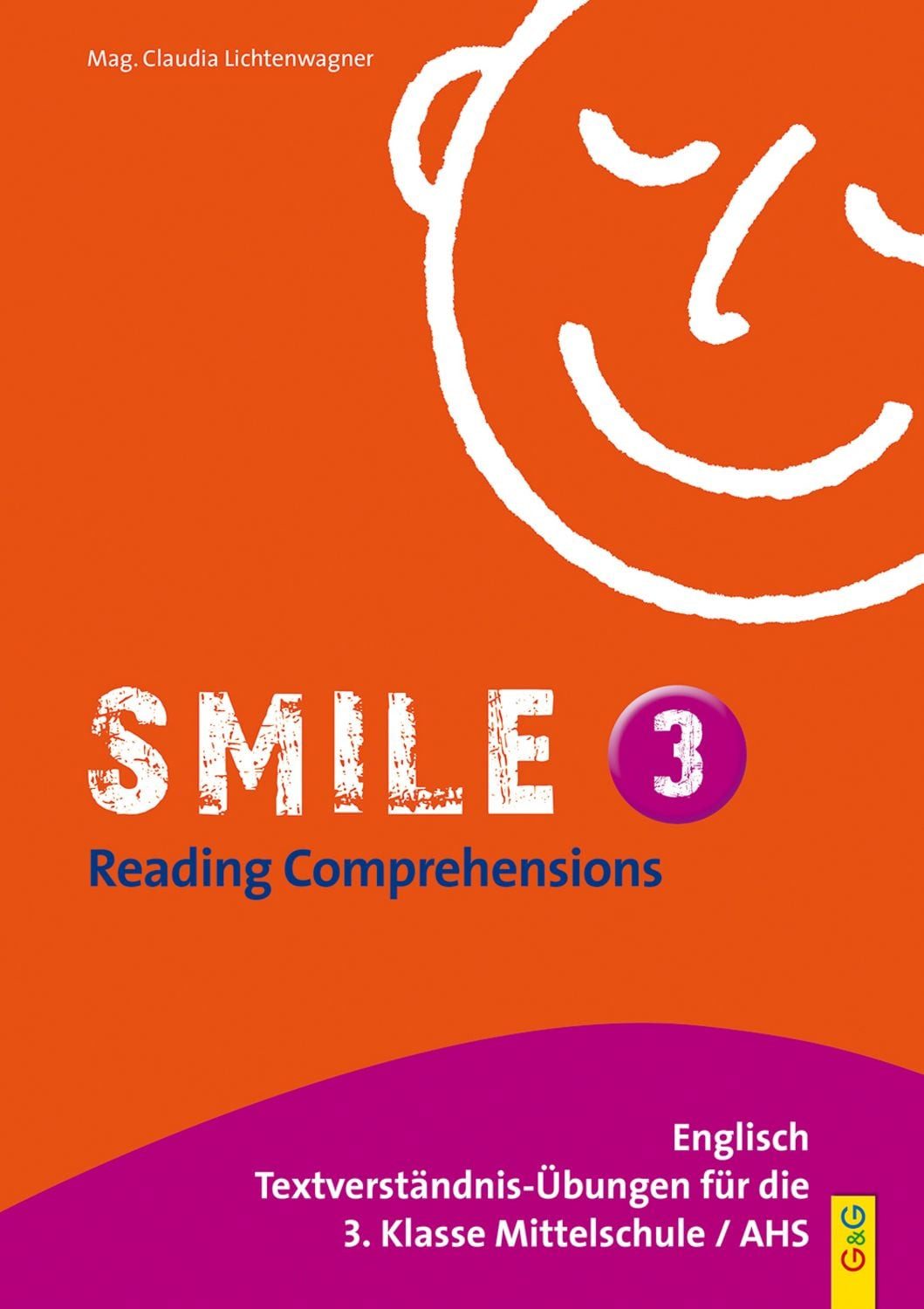 Smile - Reading Comprehensions 3 / Claudia Lichtenwagner