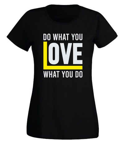 G-graphics T-Shirt Damen T-Shirt - Do what you LOVE what you do Slim-fit, mit trendigem Frontprint, Aufdruck auf der Vorderseite, Spruch/Sprüche/Print/Motiv, für jung & alt