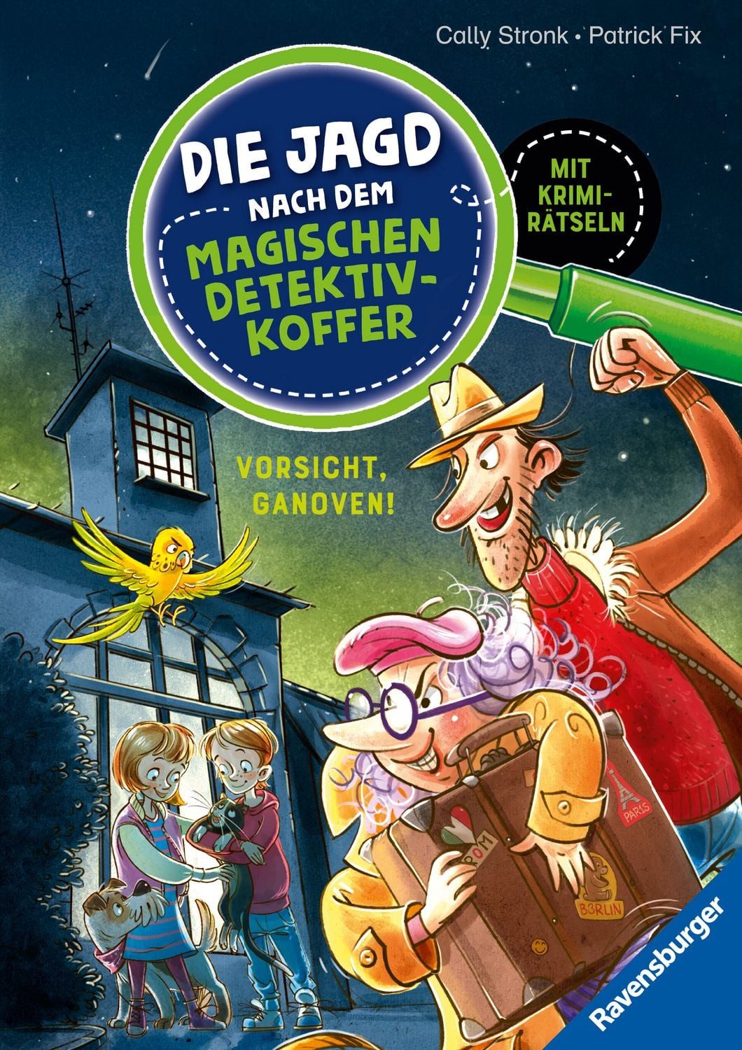 Die Jagd nach dem magischen Detektivkoffer, Band 2 - Vorsicht, Ganoven / Cally Stronk