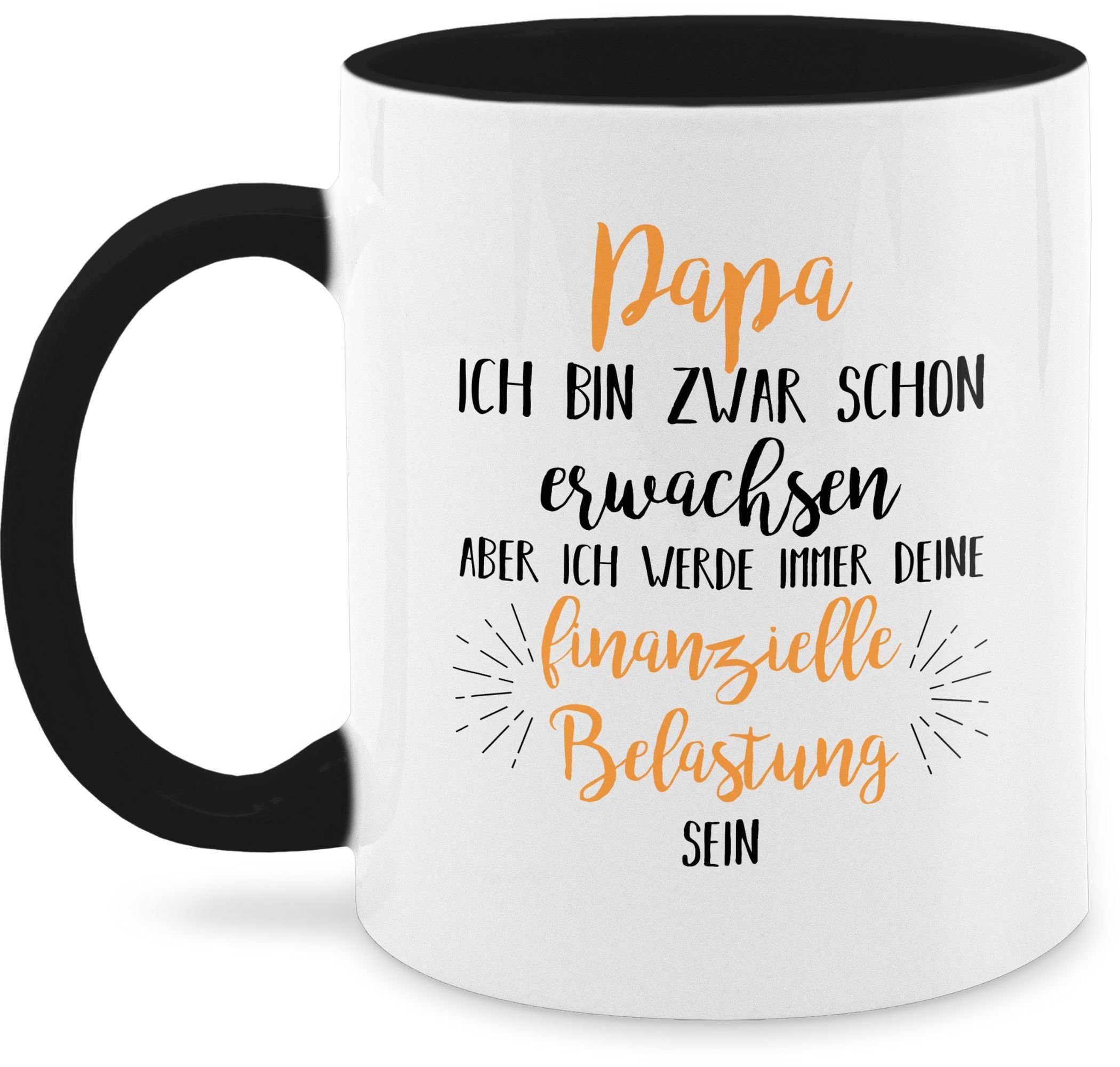 Shirtracer Tasse Papa ich werde immer deine finanzielle Belastung sein, Keramik, Geschenk Vatertag Kaffeetasse 1 Schwarz