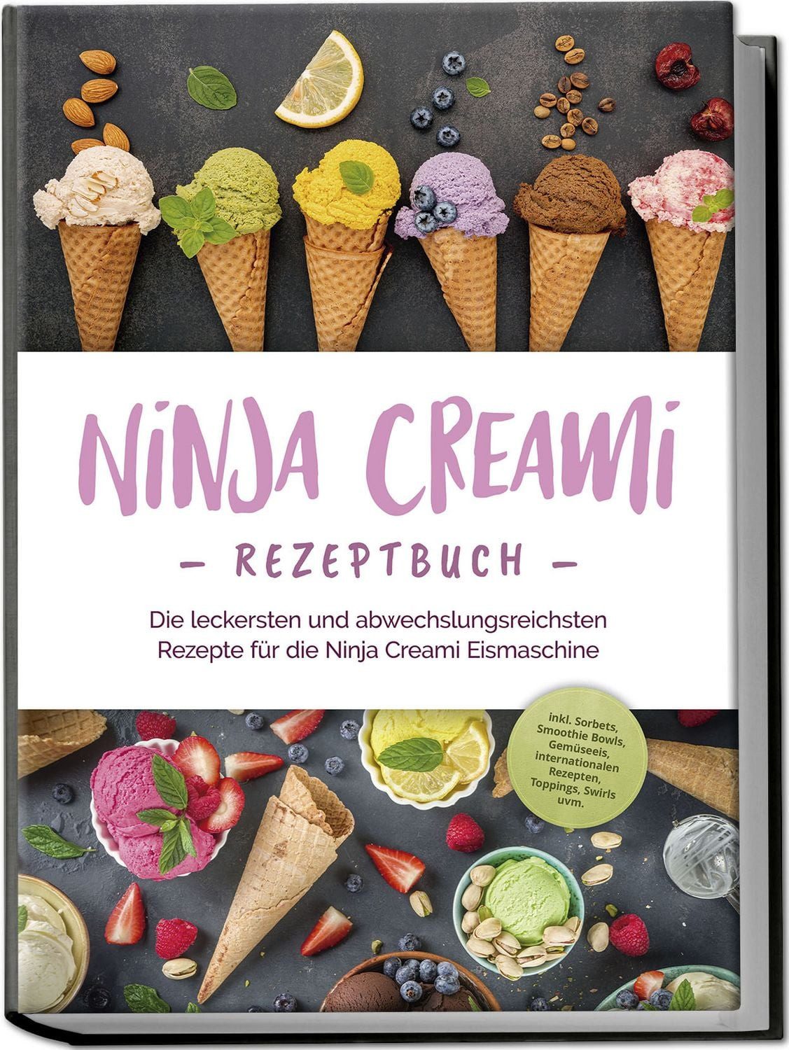 Ninja Creami Rezeptbuch: Die leckersten und abwechslungsreichsten Reze / Maren Bertram
