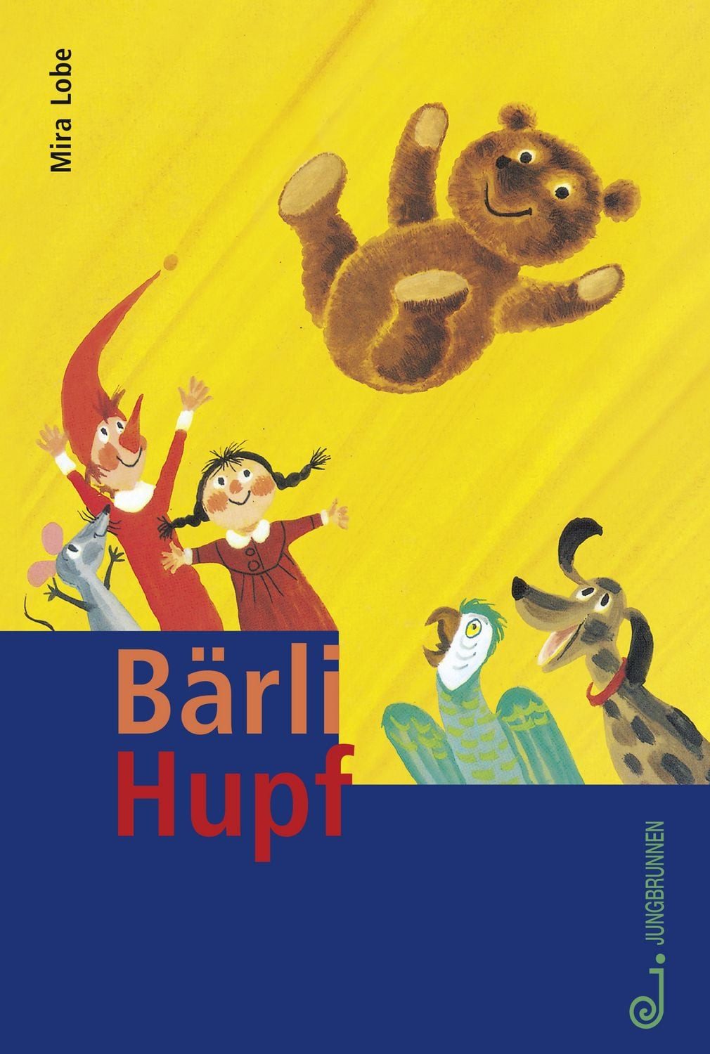 Bärli Hupf / Mira Lobe, Susi Weigel