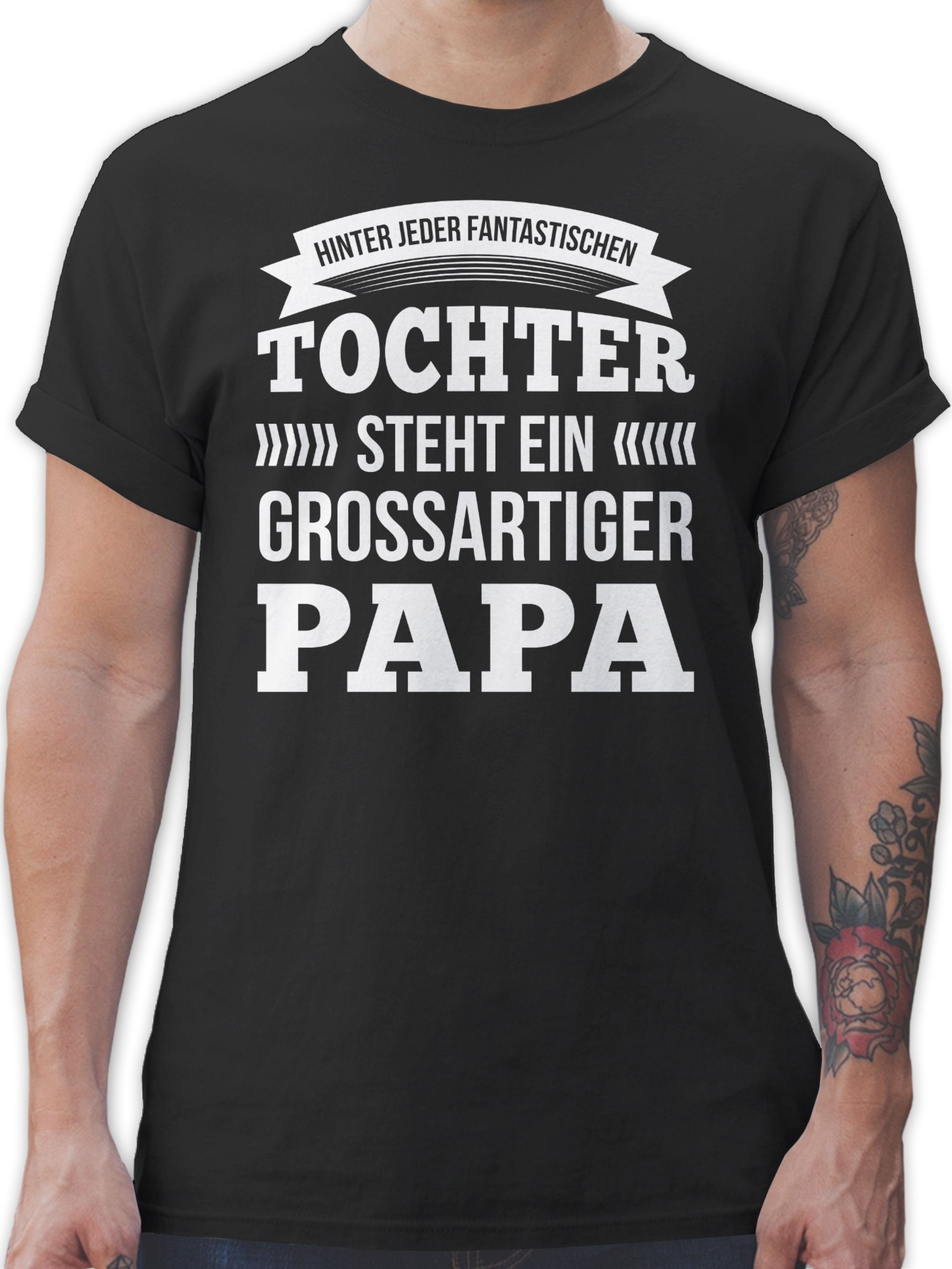 Shirtracer T-Shirt Hinter jeder Tochter Steht Ein Großartiger Papa Vatertag Geschenk für Papa 2 Schwarz