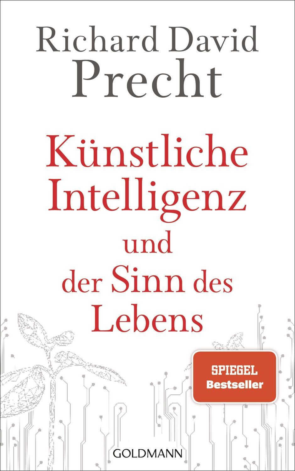 Sachbuch Künstliche Intelligenz und der Sinn des Lebens Ein Essay - Der SPIEGEL Richard David Precht