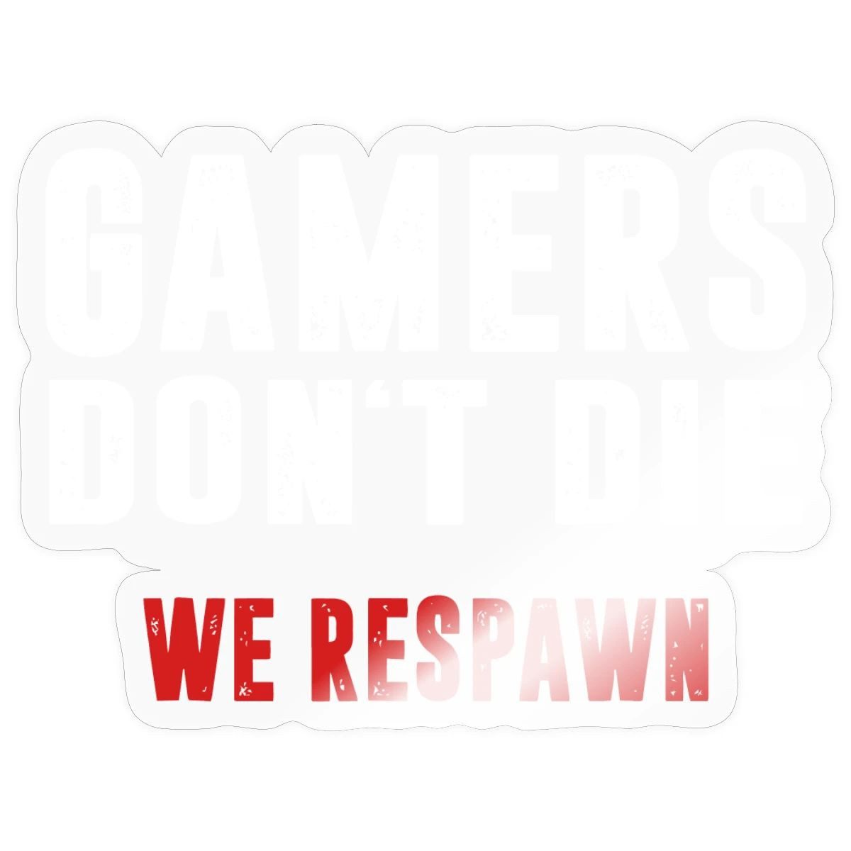 Spreadshirt Aufkleber Gamer Sterben Nicht Wir Respawnen Sticker Aufkleber