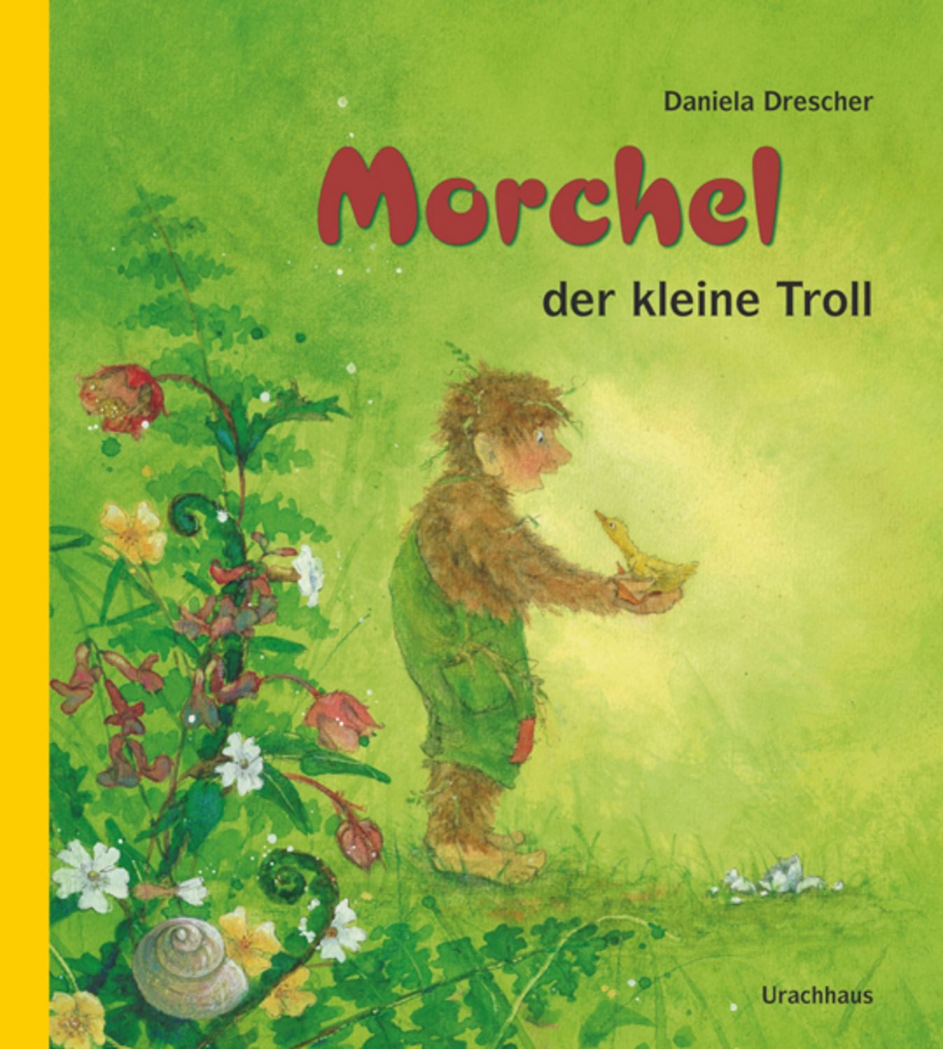 Morchel, der kleine Troll / Daniela Drescher
