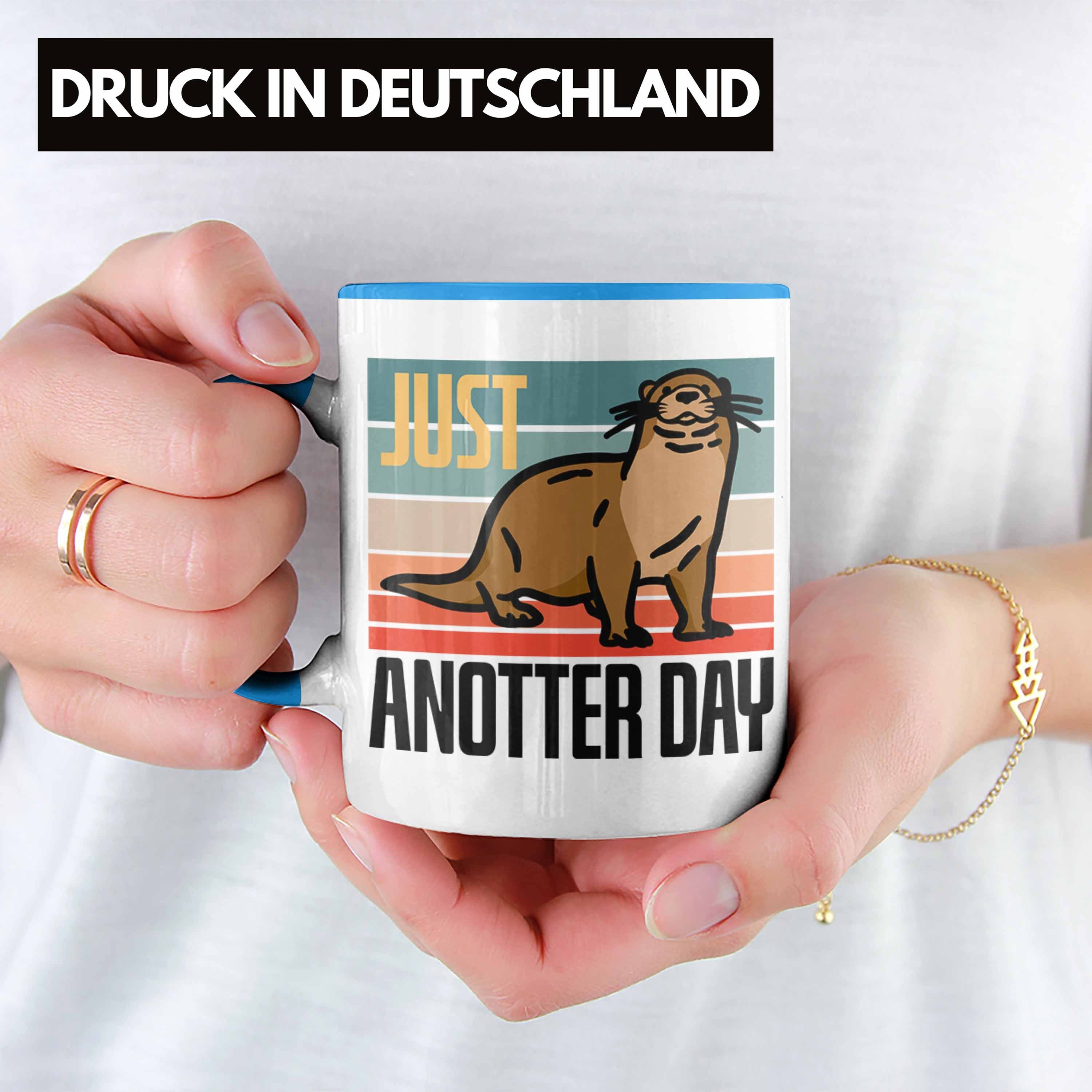 "Just Anotter Day" Lustige Trendation Tasse Blau Tasse Geschenk Otter Tierliebhaber für