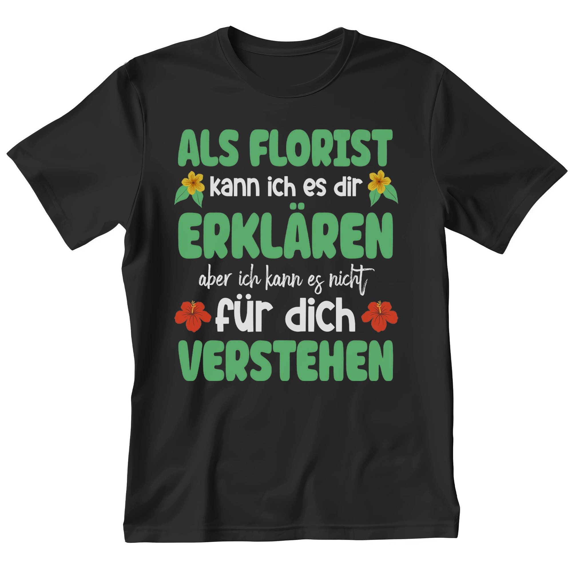 T-Shirt Florist Geschenk Männer Spruch Beruf Ausbildung Abschluss