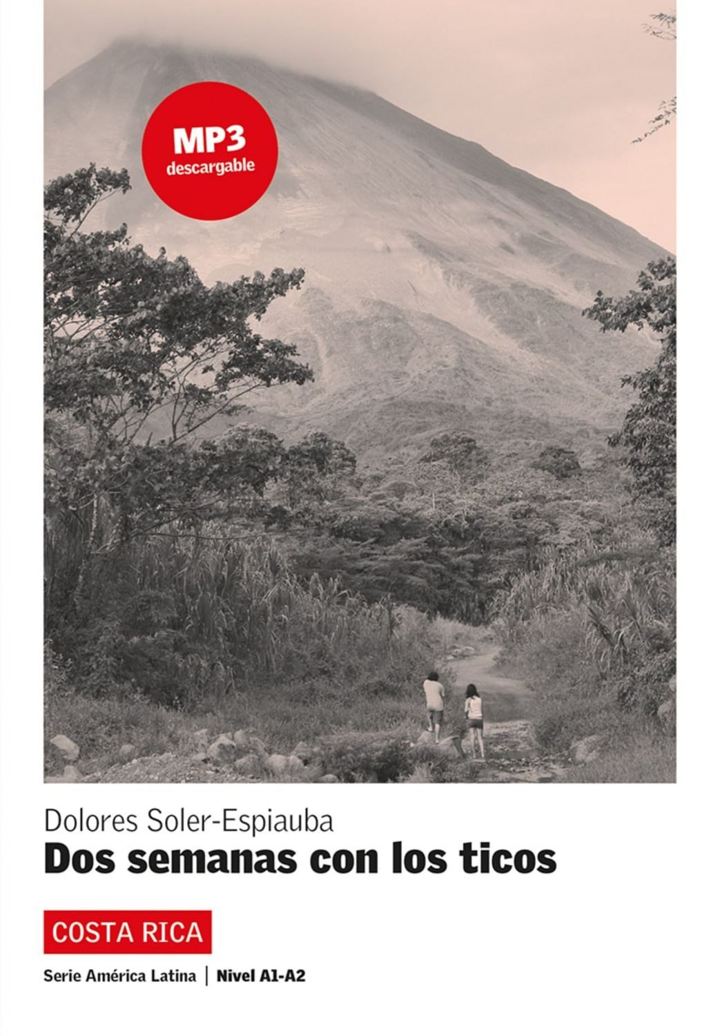 Dos semanas con los ticos / Dolores Soler-Espiauba