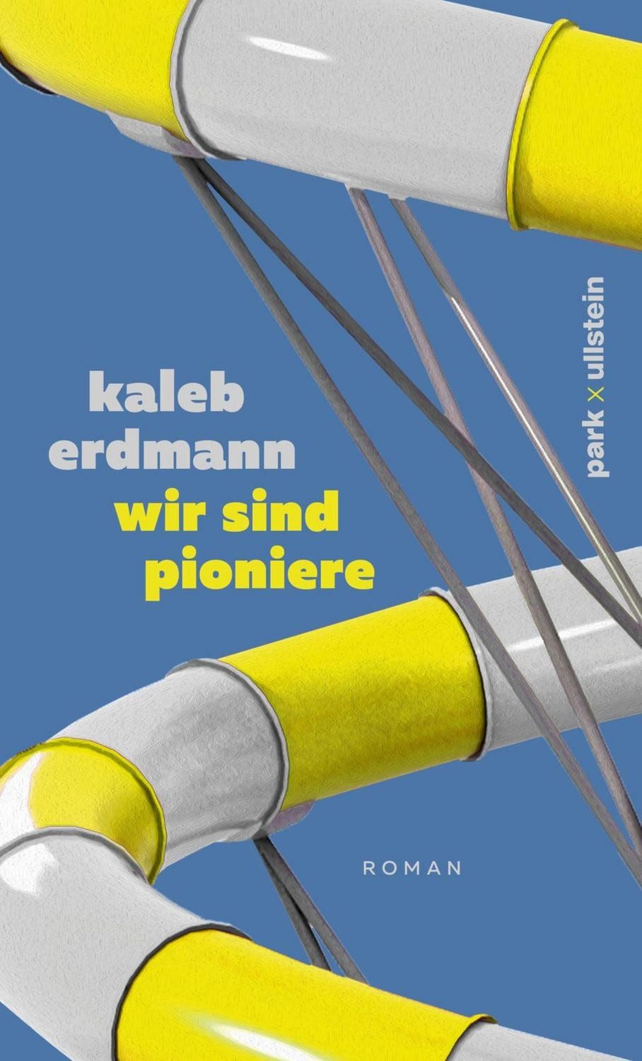 Wir sind pioniere Roman, Lit.Cologne Debütpreis 2024: Liebe in Zeiten / Kaleb Erdmann, Roman, Lit.Cologne Debütpreis 2024: Liebe in Zeiten absoluter Selbstverantwortlichkeit, X