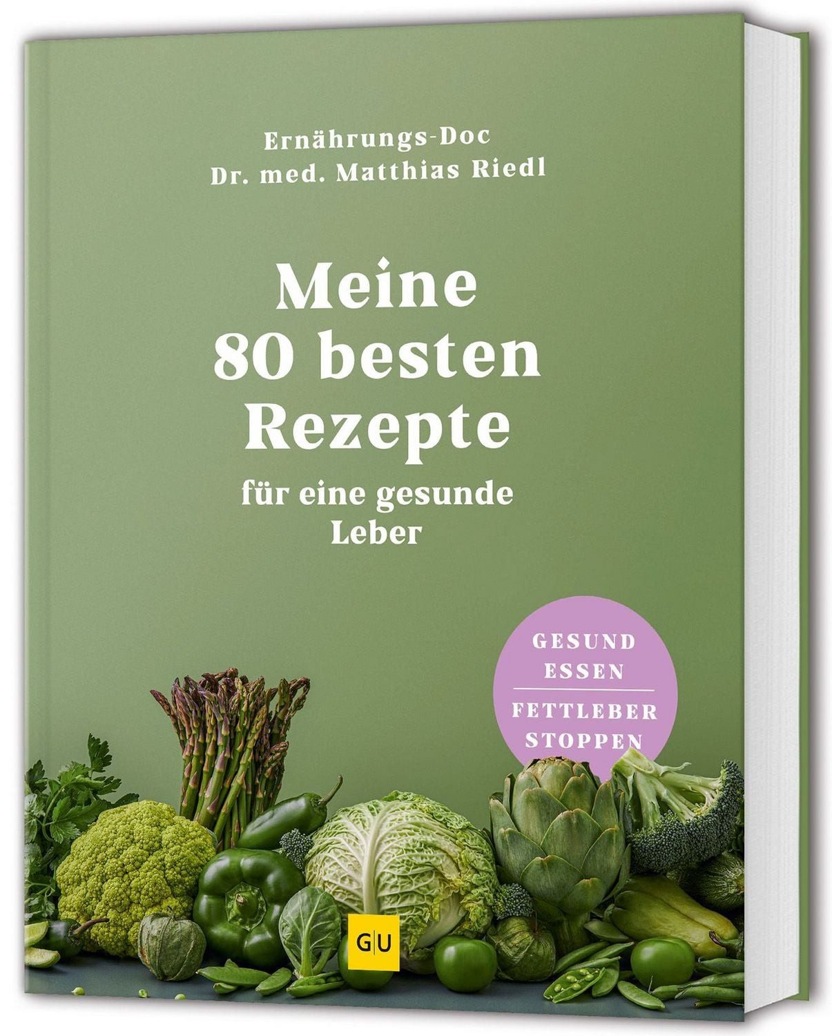 Meine 80 besten Rezepte für eine gesunde Leber / Matthias Riedl