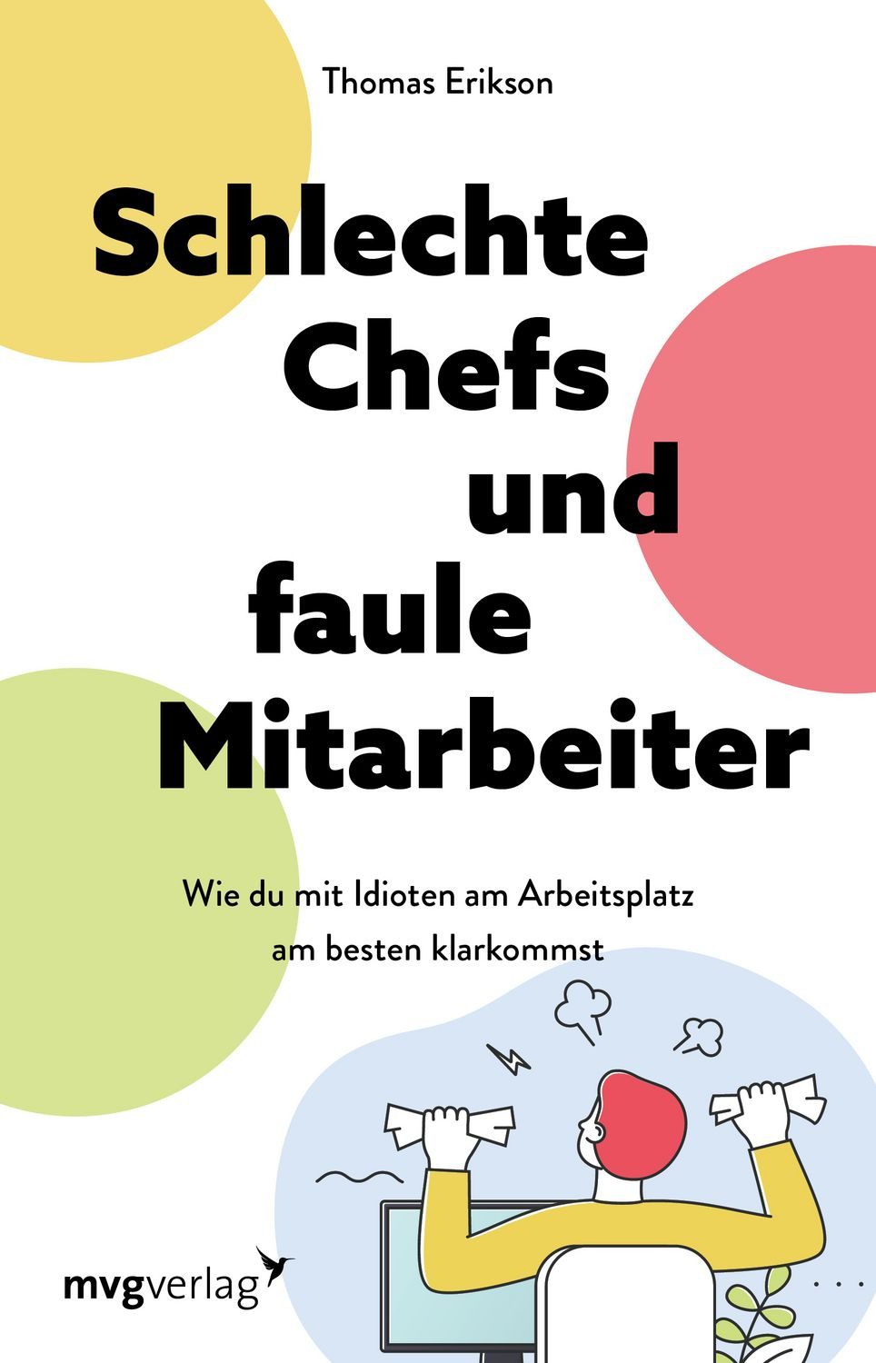 Schlechte Chefs und faule Mitarbeiter / Thomas Erikson
