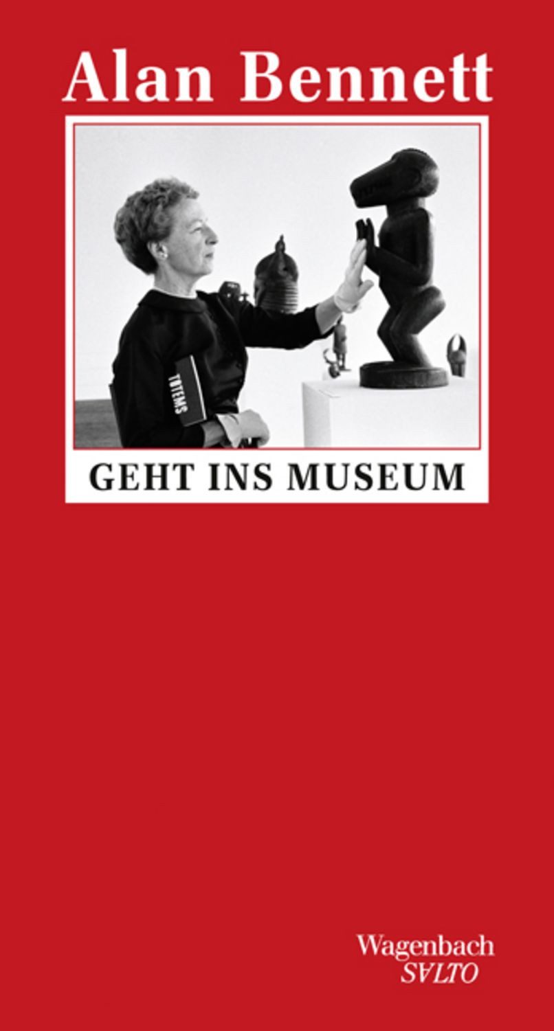 Alan Bennett geht ins Museum / Alan Bennett