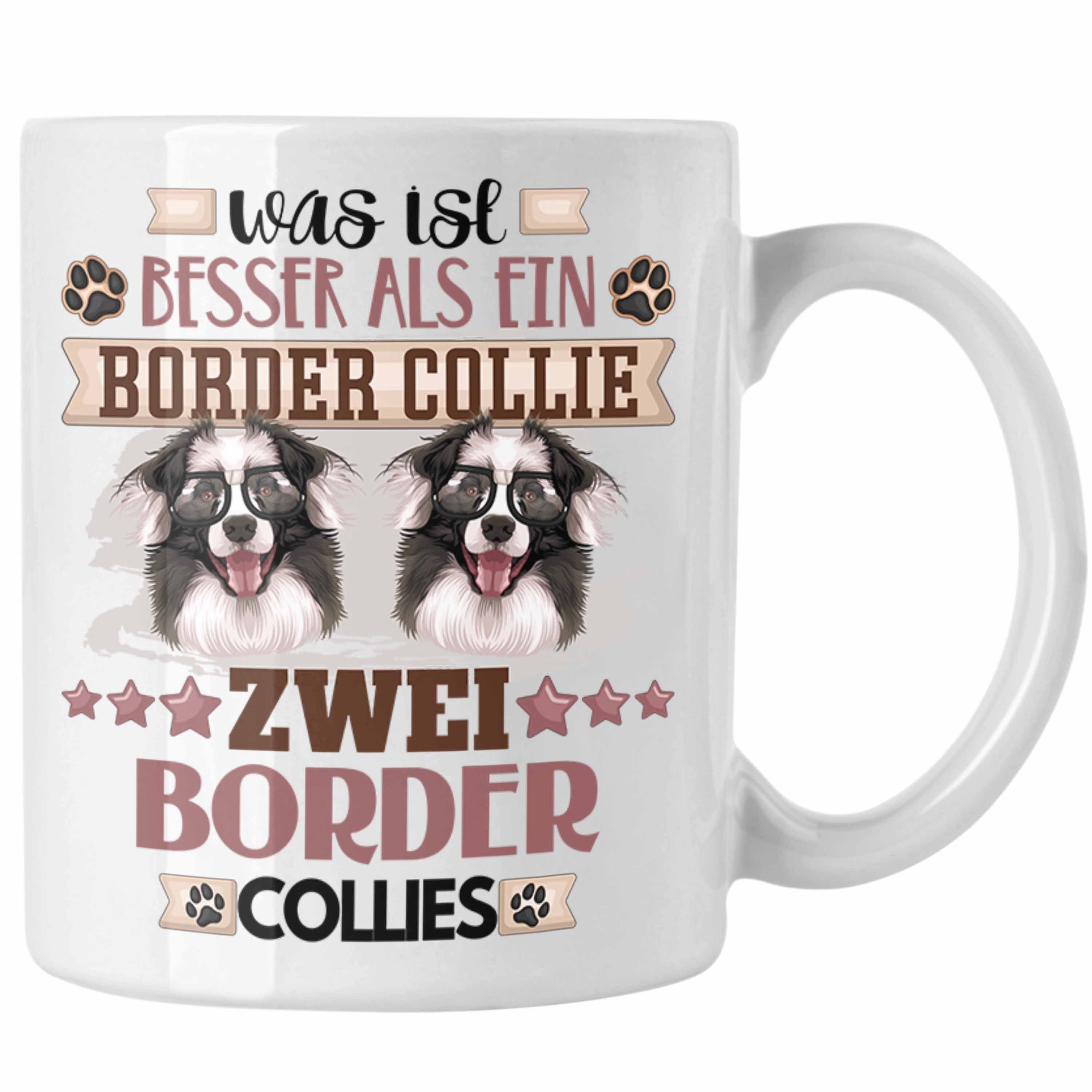 Trendation Tasse Border Collies Besitzer Tasse Geschenk Lustiger Spruch Geschenkidee Wa Weiss