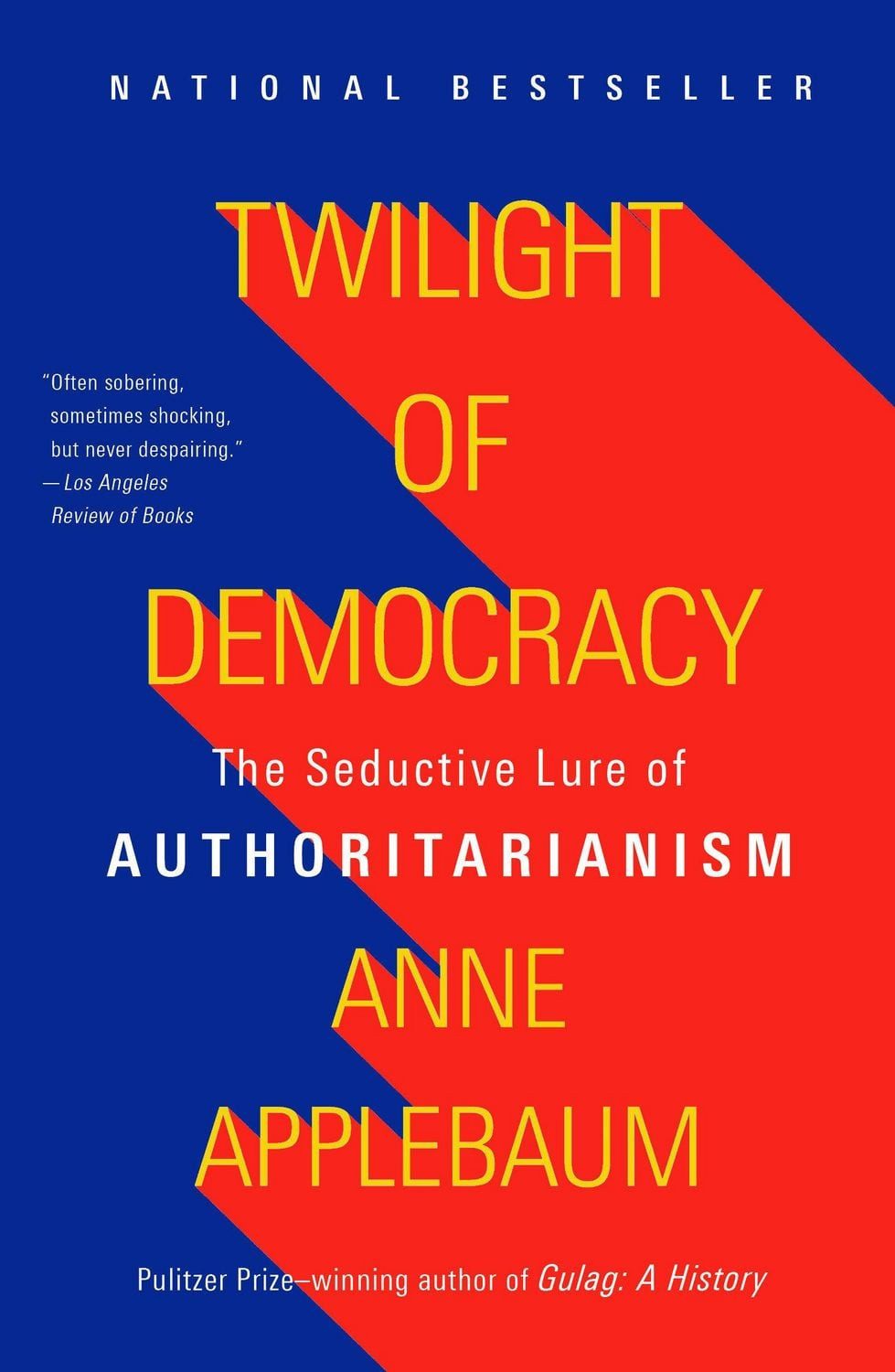 Twilight of Democracy / Anne Applebaum