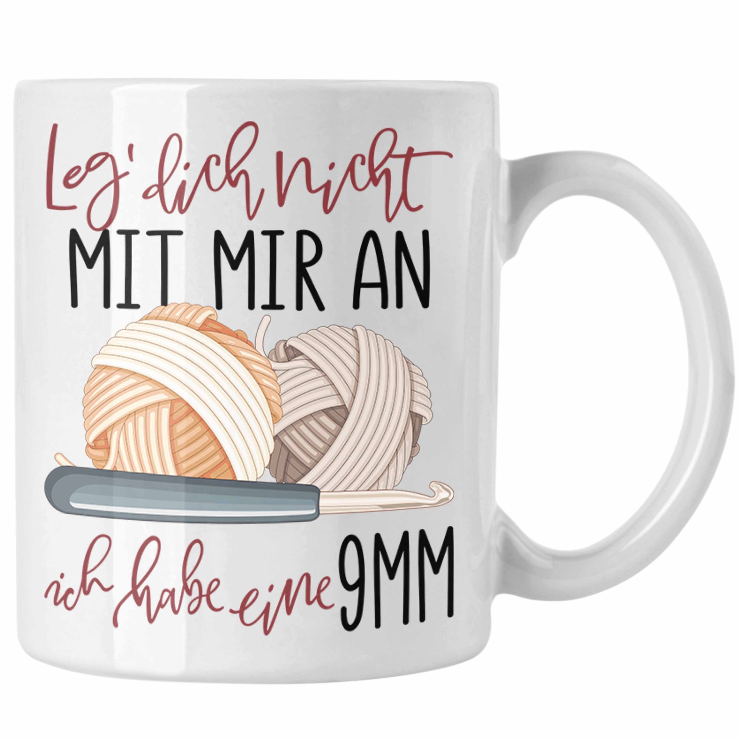 Trendation Tasse Stricken Tasse Geschenk Häckeln Leg Dich Nicht Mit Mir an Ich Habe Ein