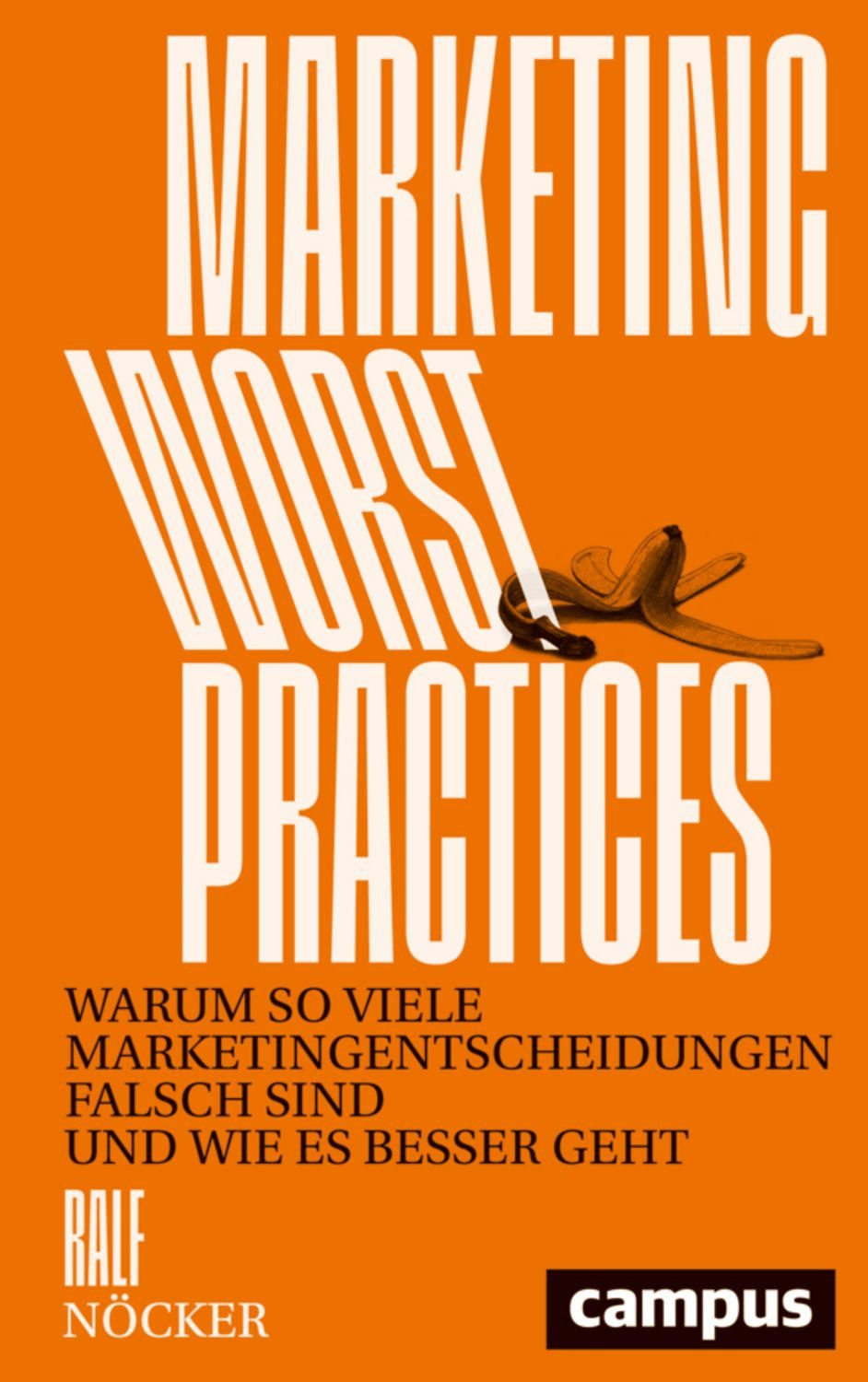 Marketing Worst Practice / Ralf Nöcker