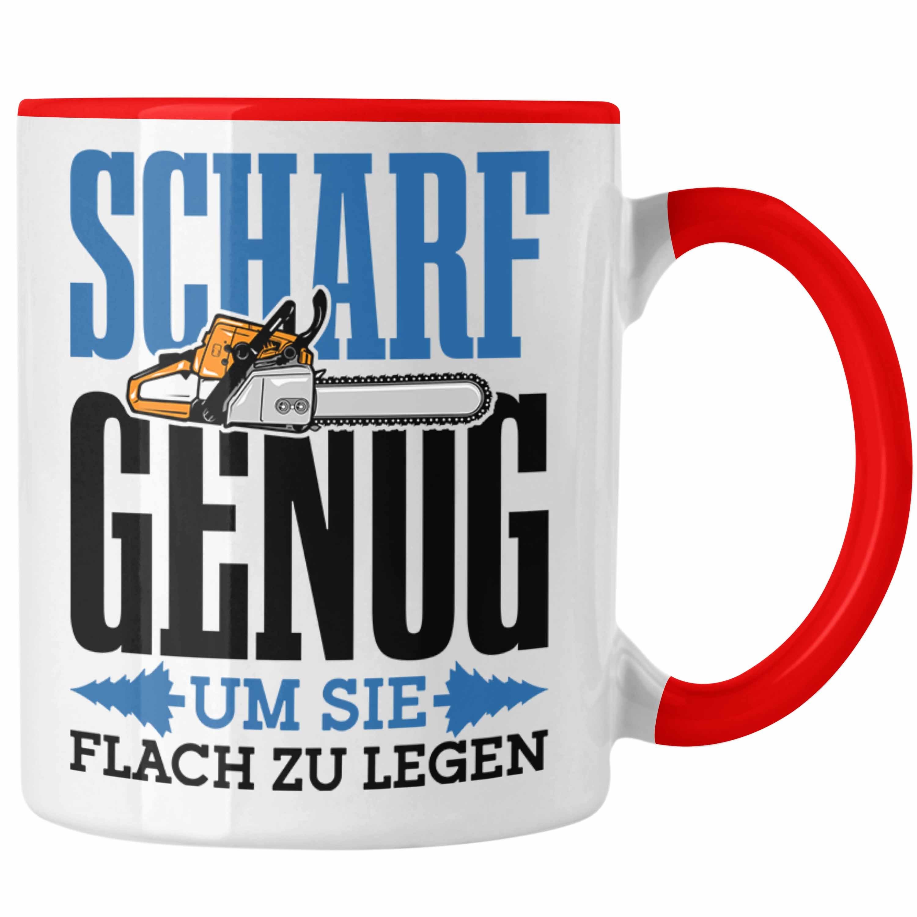 Trendation Tasse Tasse für Waldarbeiter Holzspäne "Scharf Genug Um Sie Alle Flach Zu Le Rot