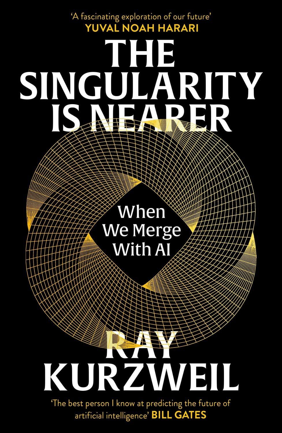 The Singularity is Nearer / Ray Kurzweil, When We Merge with AI