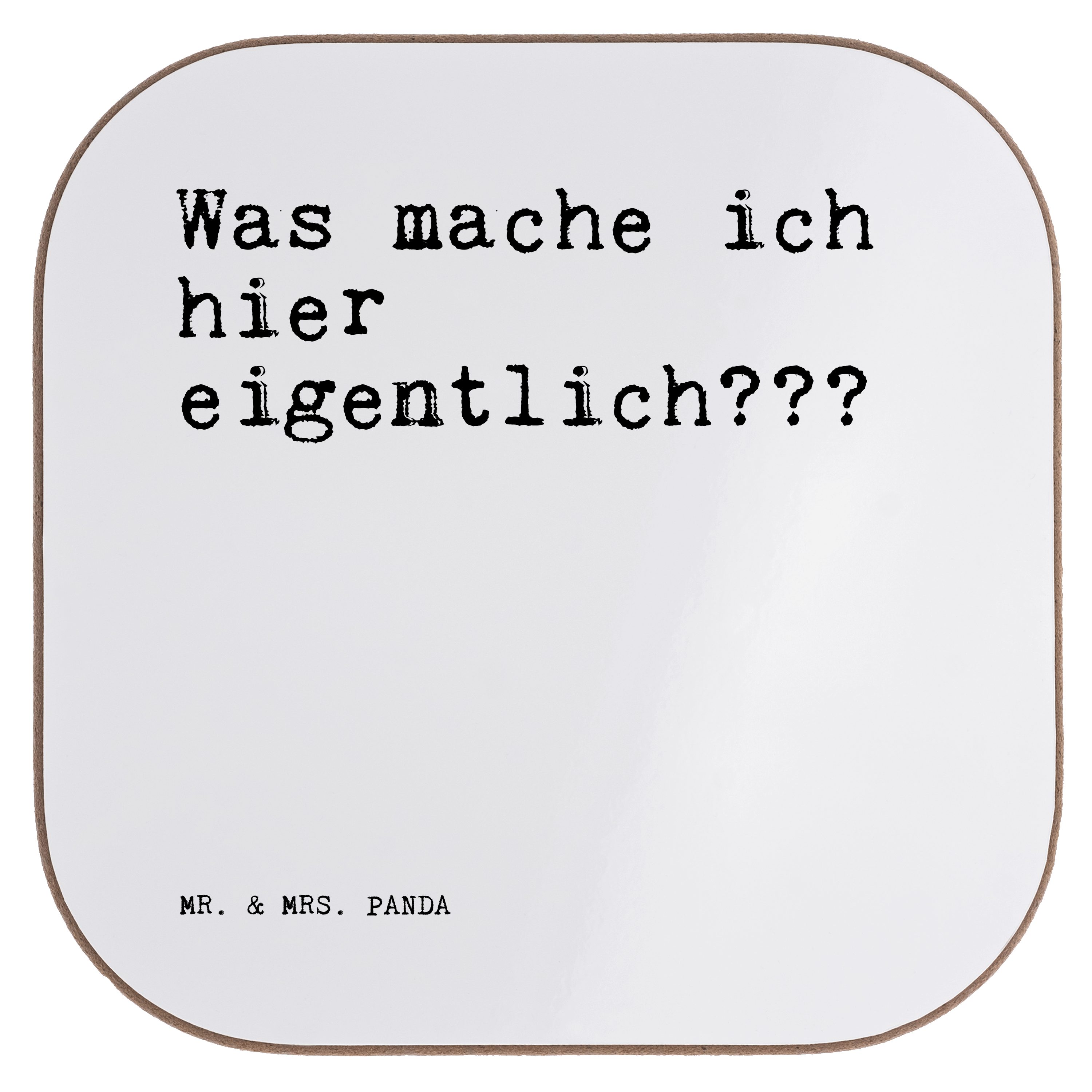 Mr. & Mrs. Panda Getränkeuntersetzer Was mache ich hier... - Weiß - Geschenk, Beruf Arbeit Büro Lustig, Bi, 1-tlg. | Getränkeuntersetzer