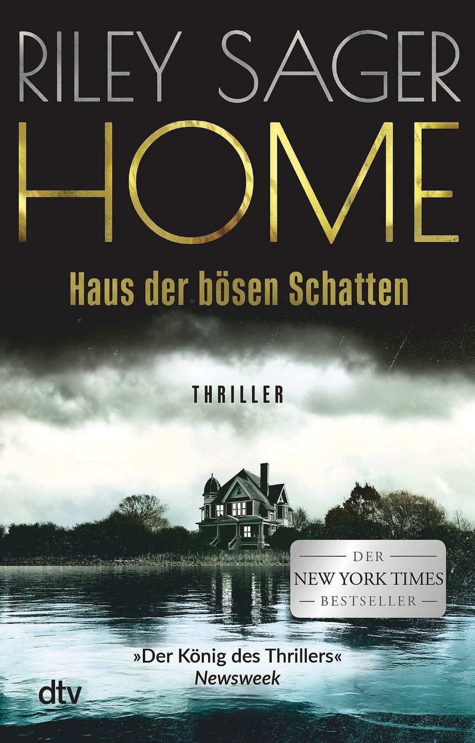 HOME – Haus der bösen Schatten / Riley Sager, Thriller, »Intelligent, wendungsreich und absolut schreckenerregend … Eine herrlich gruselige Geschichte.« Ruth Ware