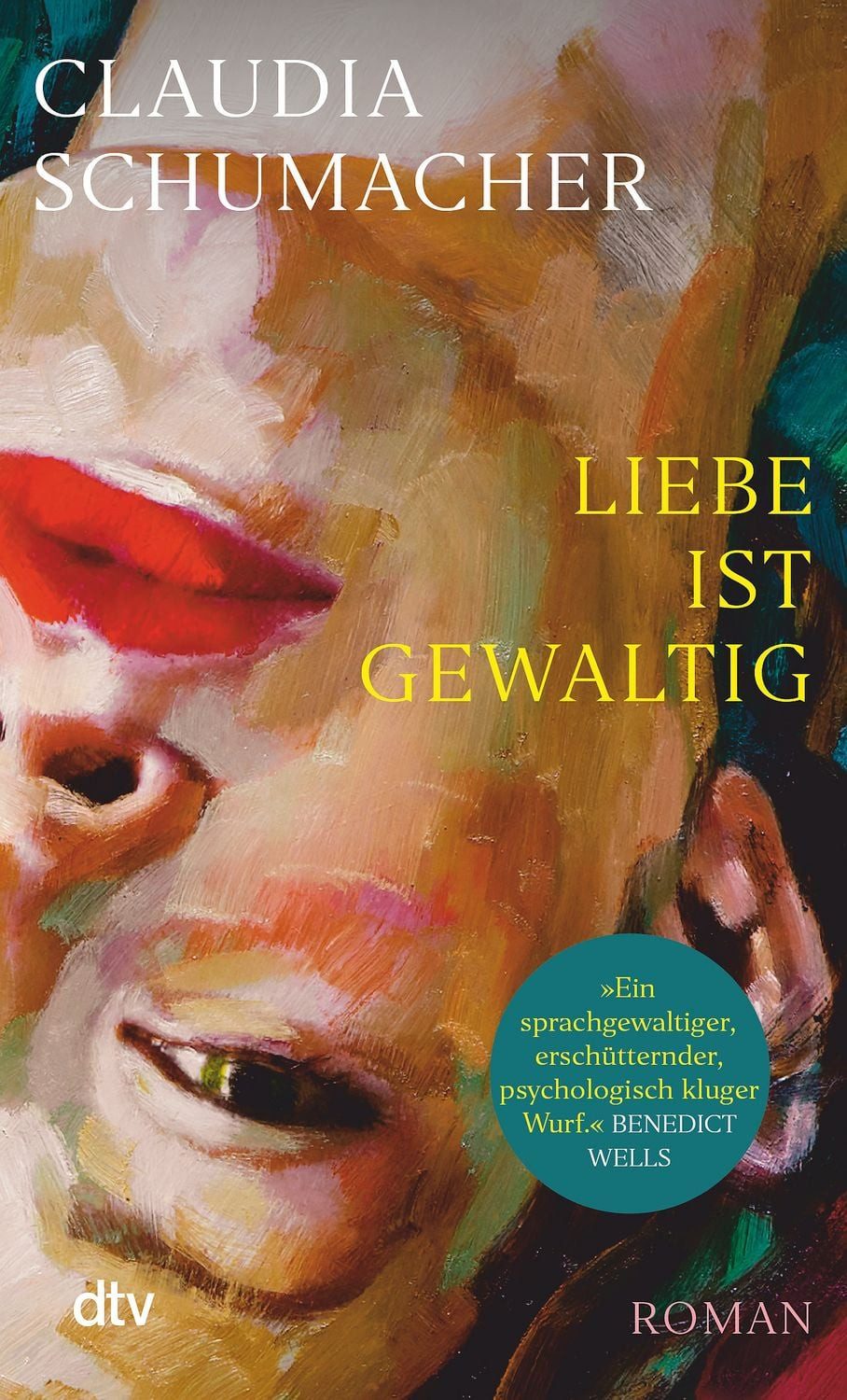 Liebe ist gewaltig / Claudia Schumacher